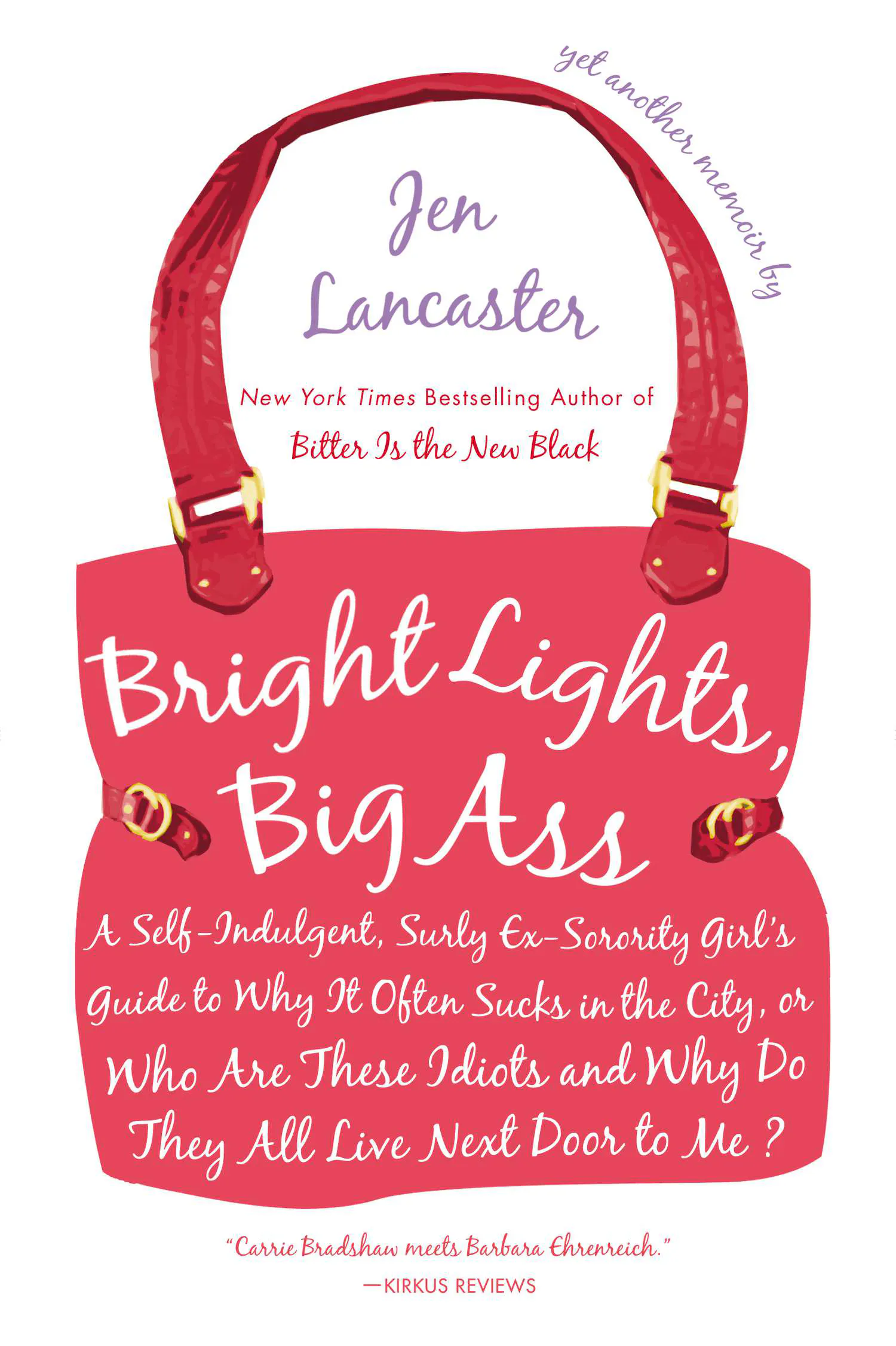BRIGHT LIGHTS, BIG ASS