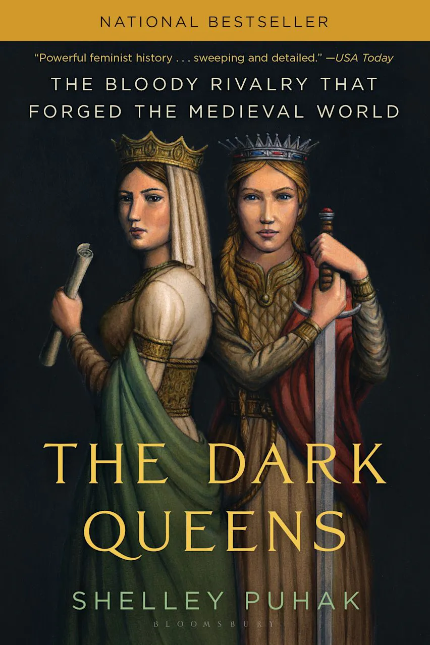 THE DARK QUEENS: The Bloody Rivalry That Forged the Medieval World