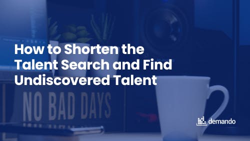 How to shorten the talent search and find undiscovered talent