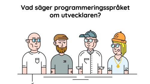 Vad säger programmeringsspråket om utvecklaren?