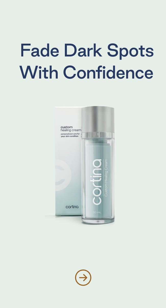 Fade dark spots with confidence. Connect with a board-certified dermatologist today. Begin Consultation.