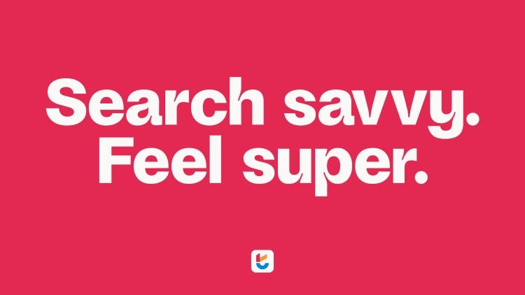 Search Savvy. Feel supper.