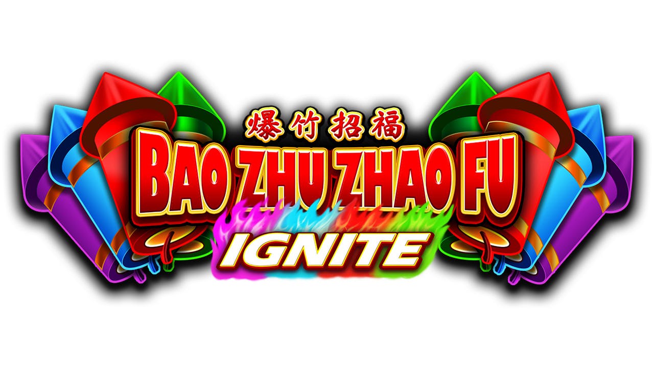 <h4>Bao Zhu Zhao Fu Ignite</h4>