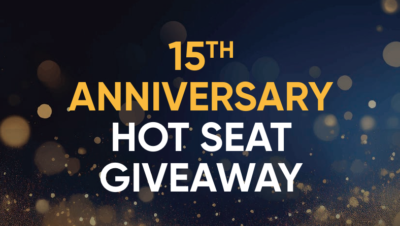 15th Anniversary Hot Seat Giveaway