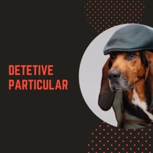 Cachorro com boina, ao lado está escrito "detetive particular"