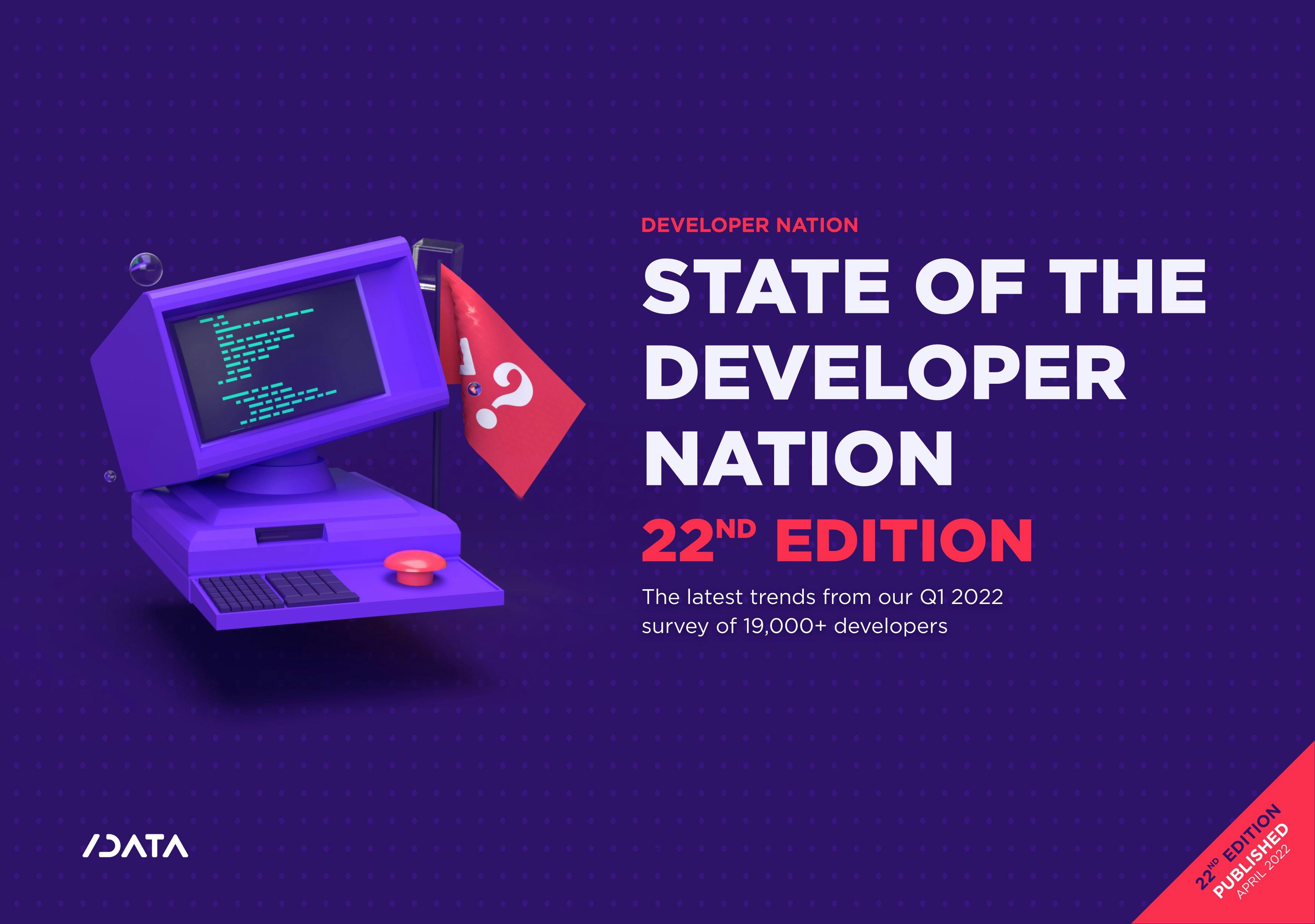State of the Developer Nation 22nd Edition - Q1 2022