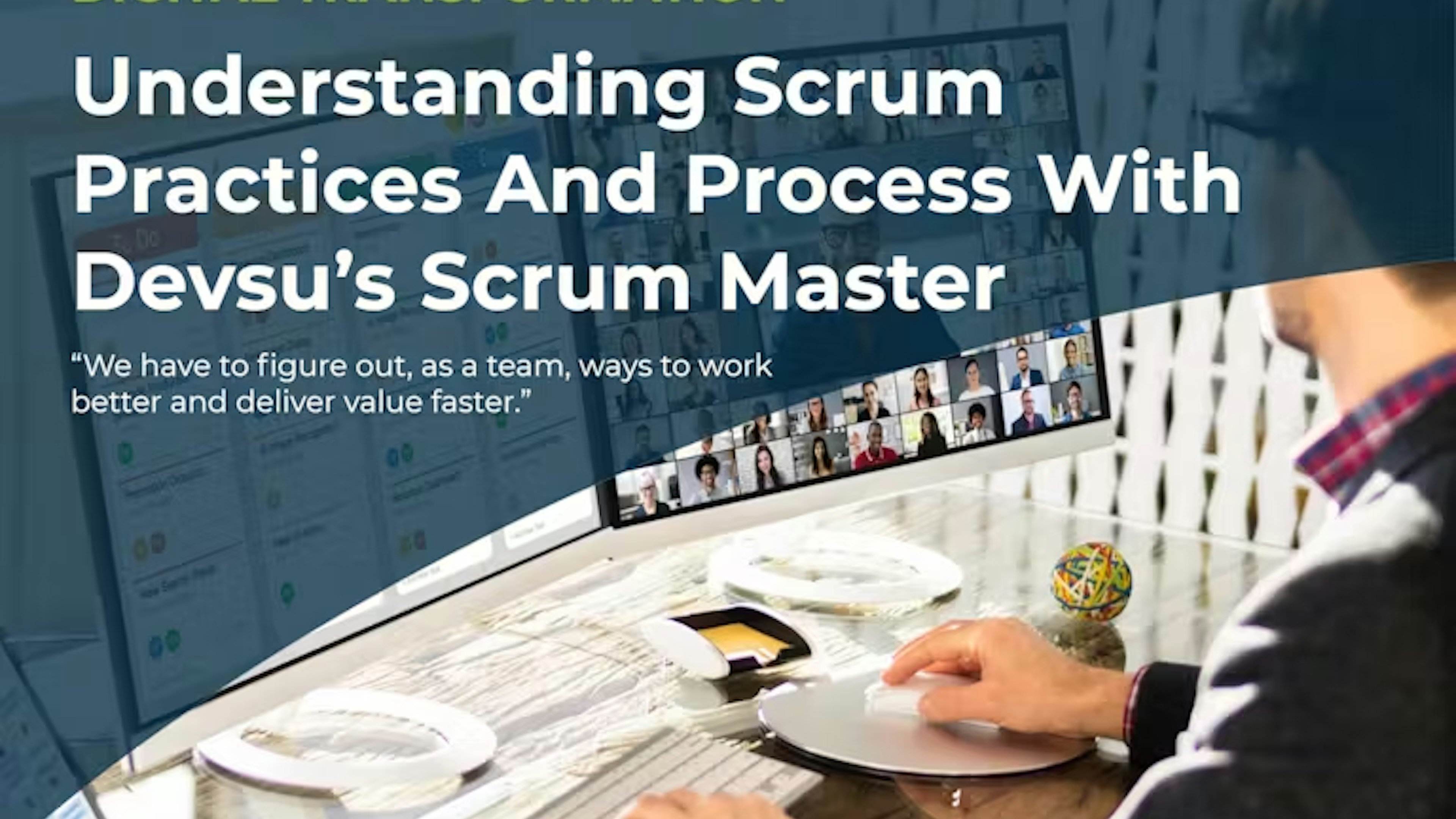 Understanding Scrum Practices and Process with Devsu’s Scrum Master