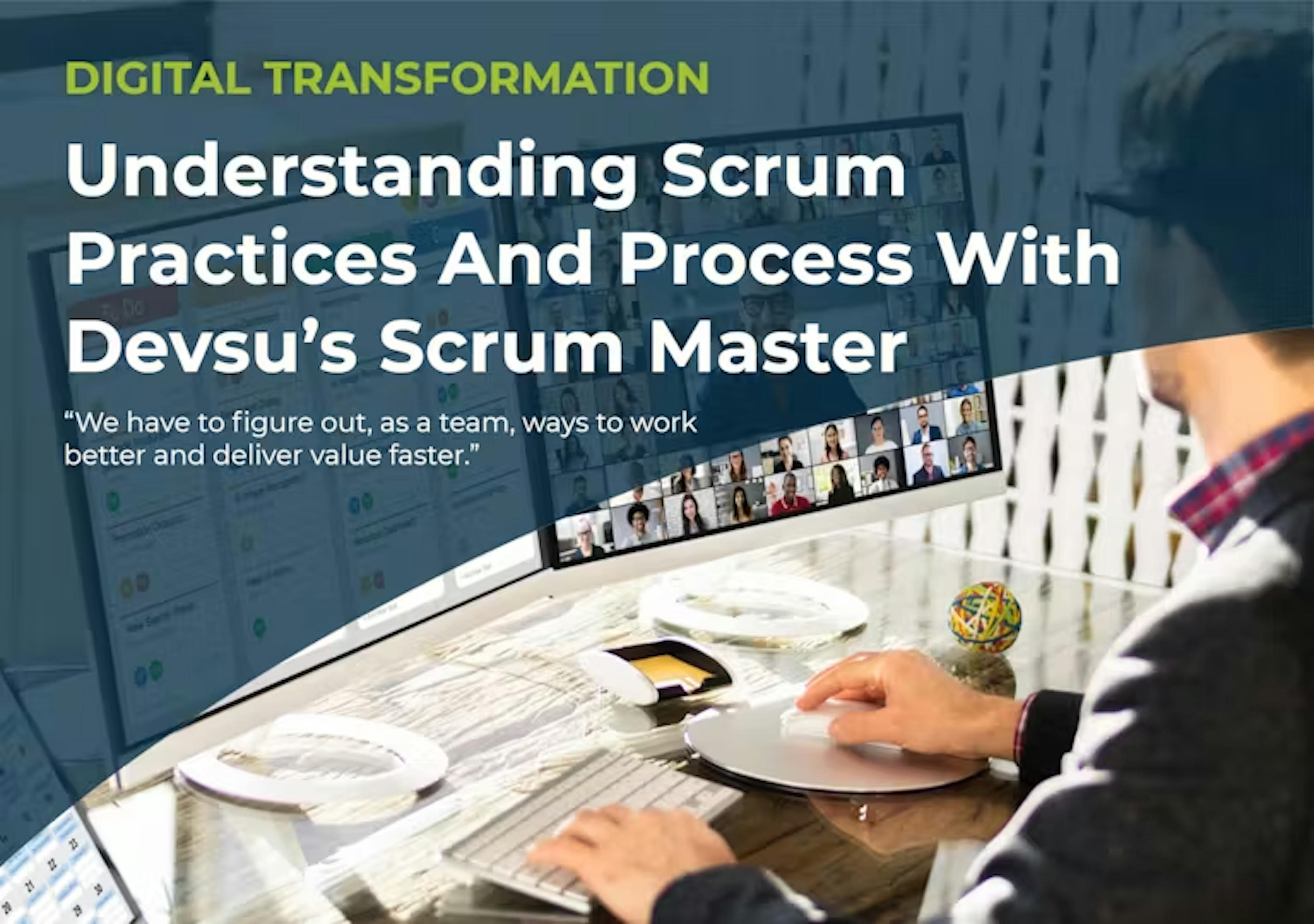 Understanding Scrum Practices and Process with Devsu’s Scrum Master