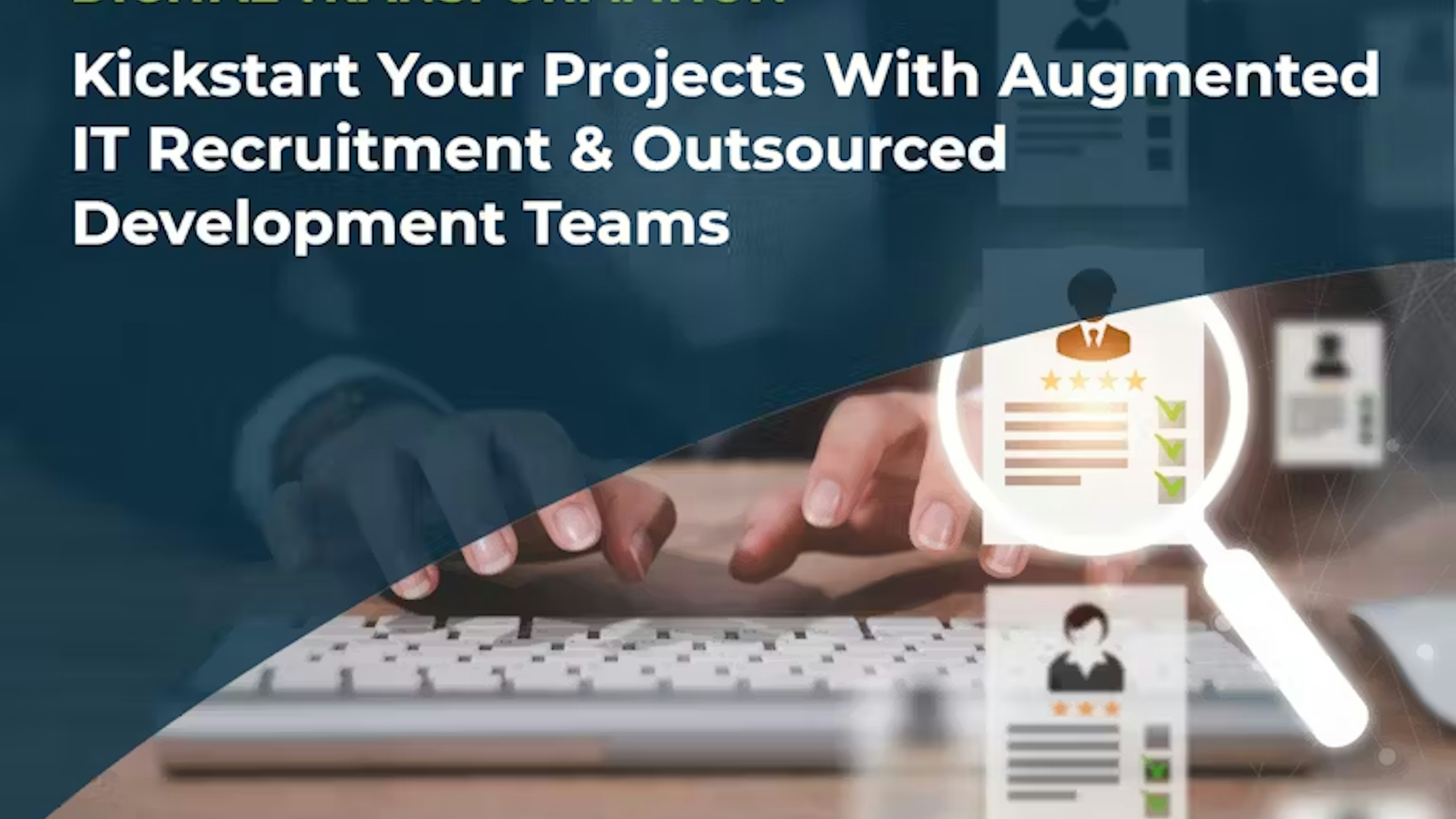 How to Kick-start Your Projects with Augmented IT Recruitment and Outsourced Development Teams