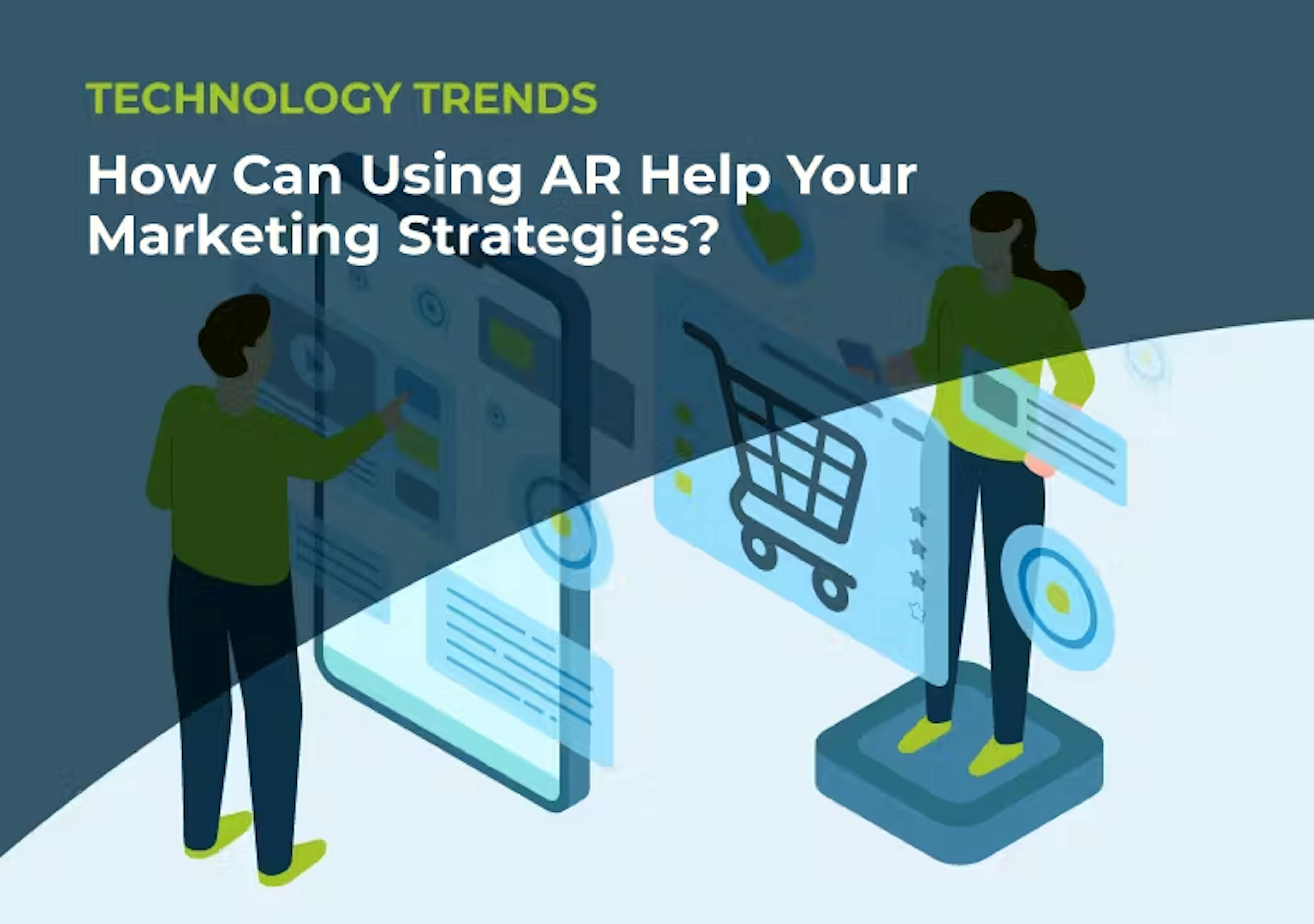 AR in Advertising: How AR Experiences Can Help with Digital Marketing Strategies