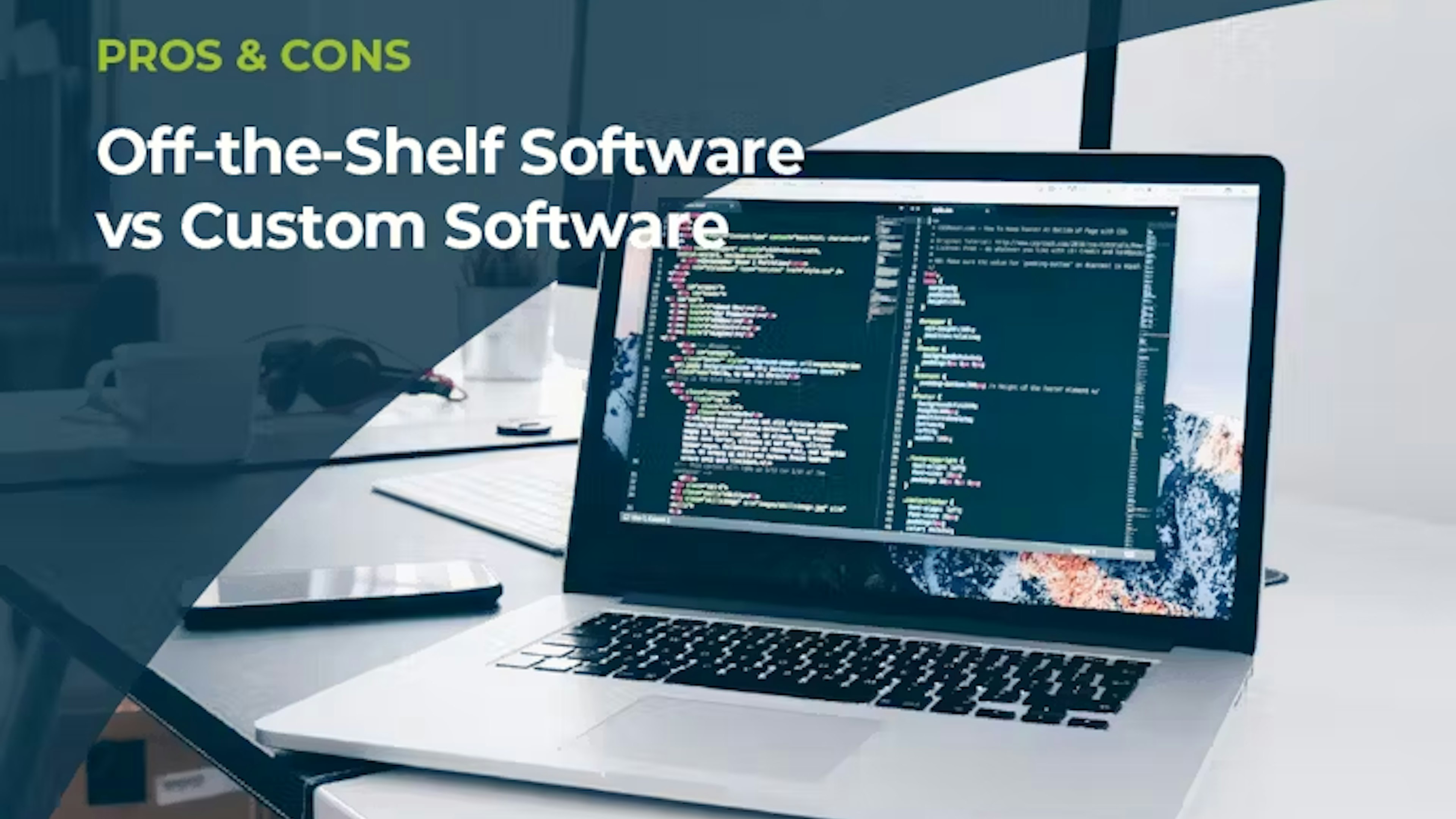 Off-the-Shelf Software vs Custom Software: Pros and Cons