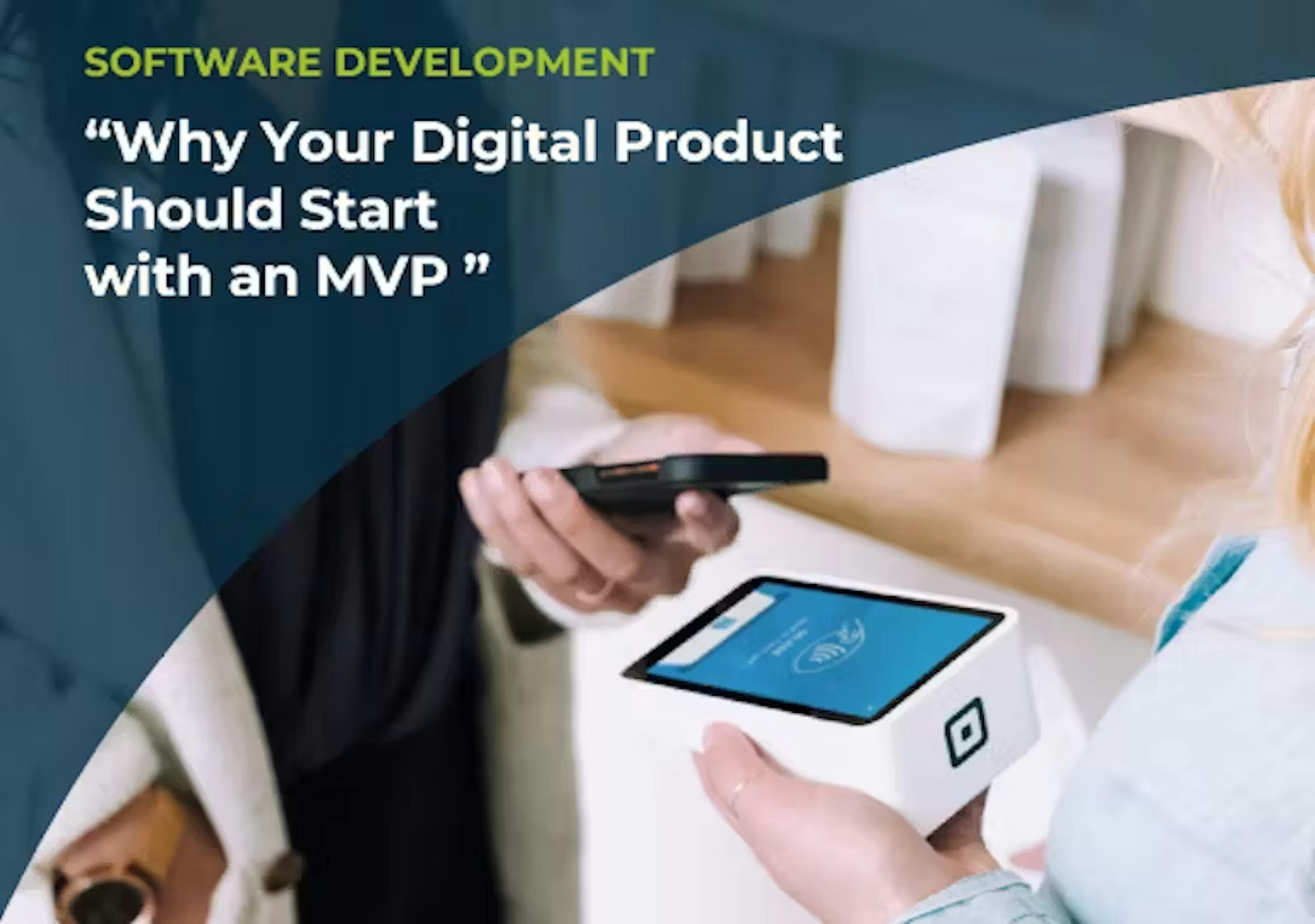 Why Your Digital Product Should Start with an MVP