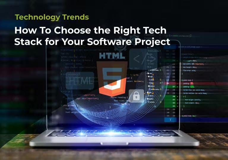How To Choose the Right Tech Stack for Your Software Project