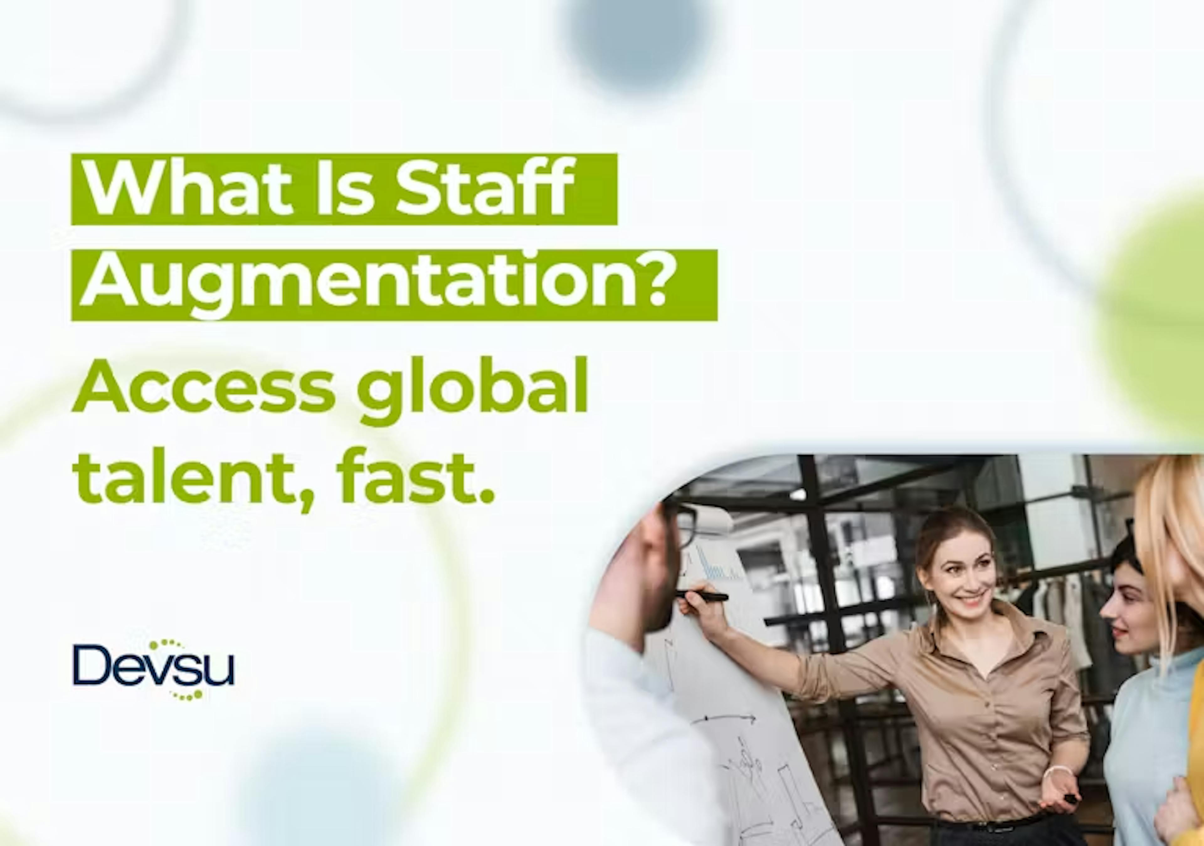 What is Staff Augmentation? Access Global Talent, Fast