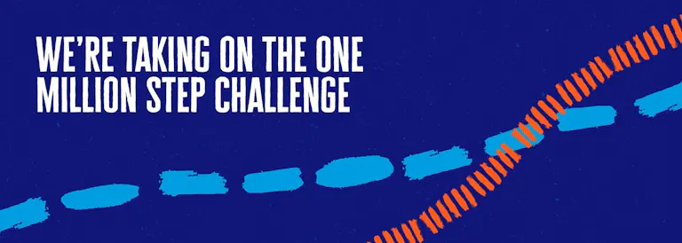 Text reading ‘We’re taking on the One Million Step Challenge’ over a blue background with stylised blue and orange step-like graphics.