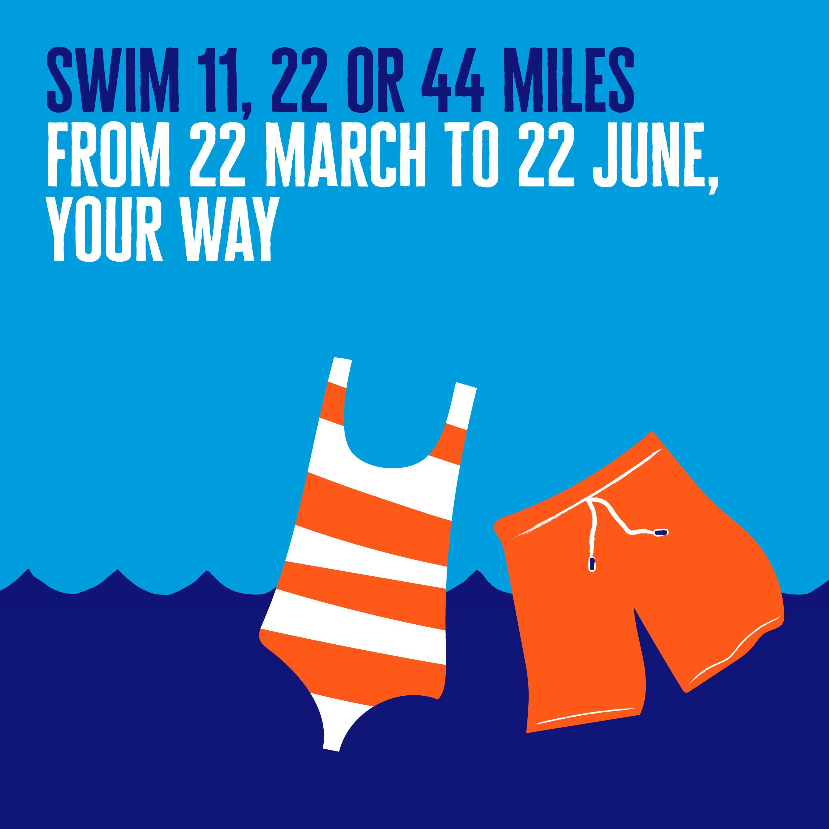 Swim 22, 22 or 44 miles from 22 March to 22 June, your way