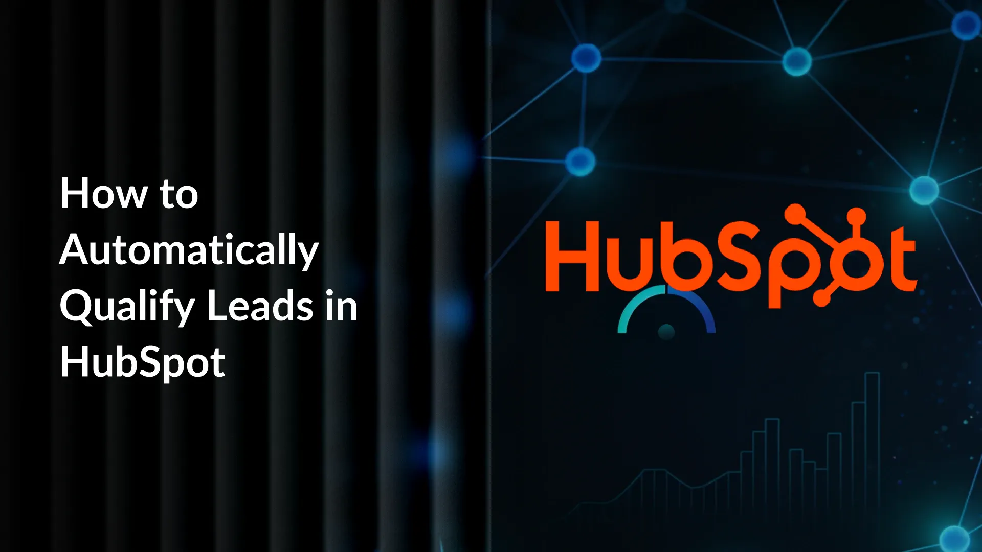 How to Automatically Qualify Leads in HubSpot