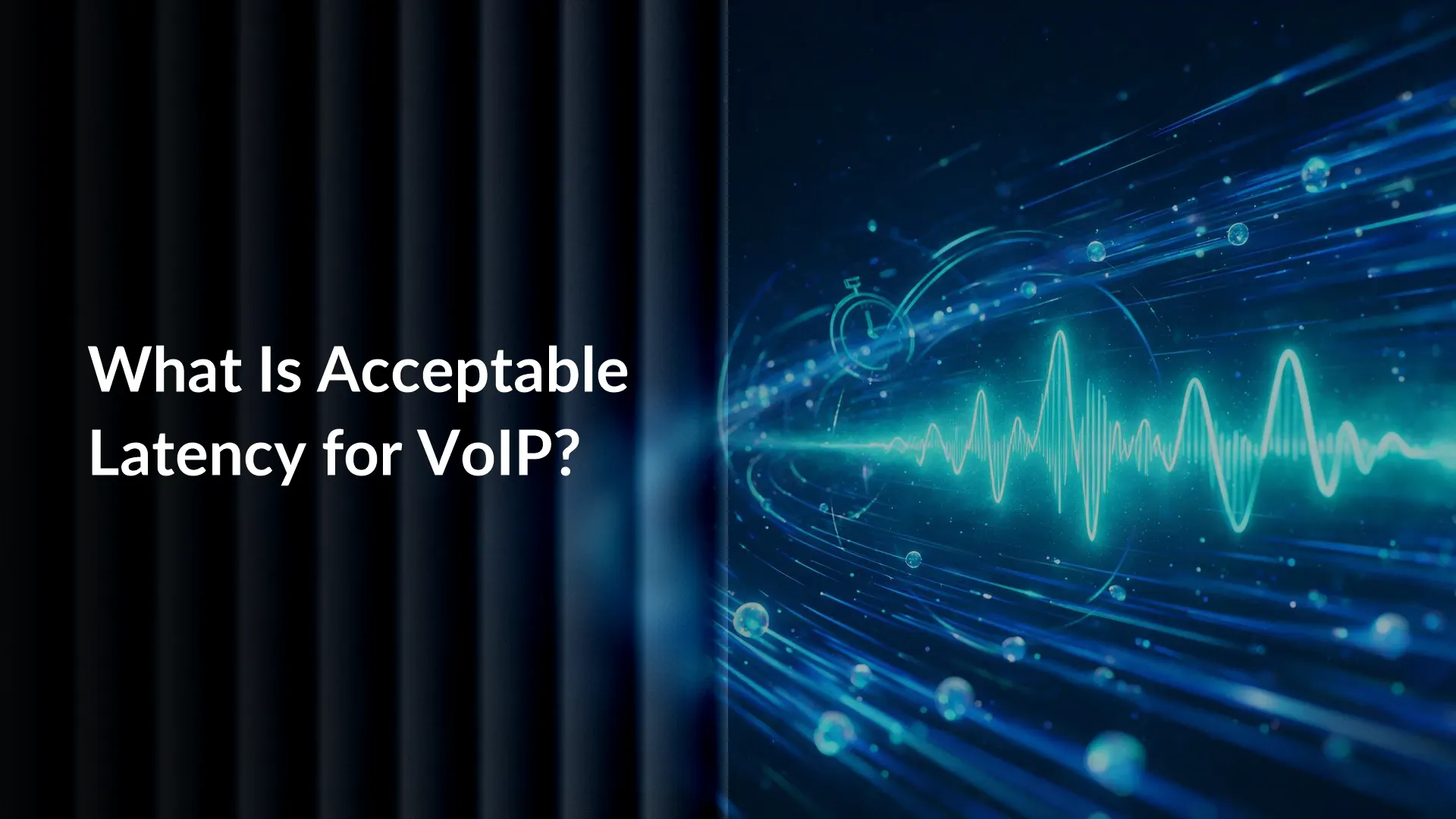 acceptable latency for voip