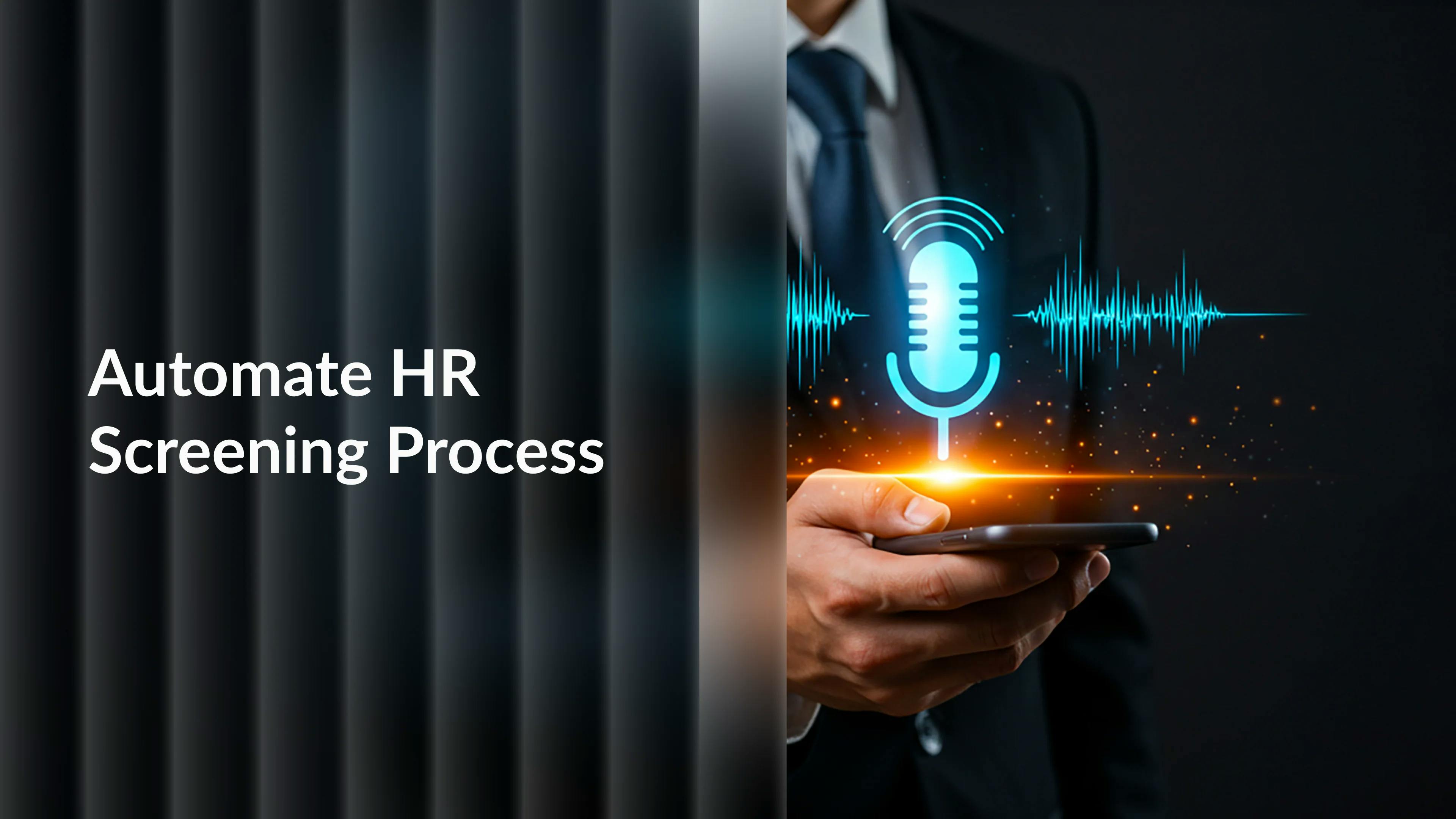 How AI Voice Agents Can Automate Your HR Screening Process