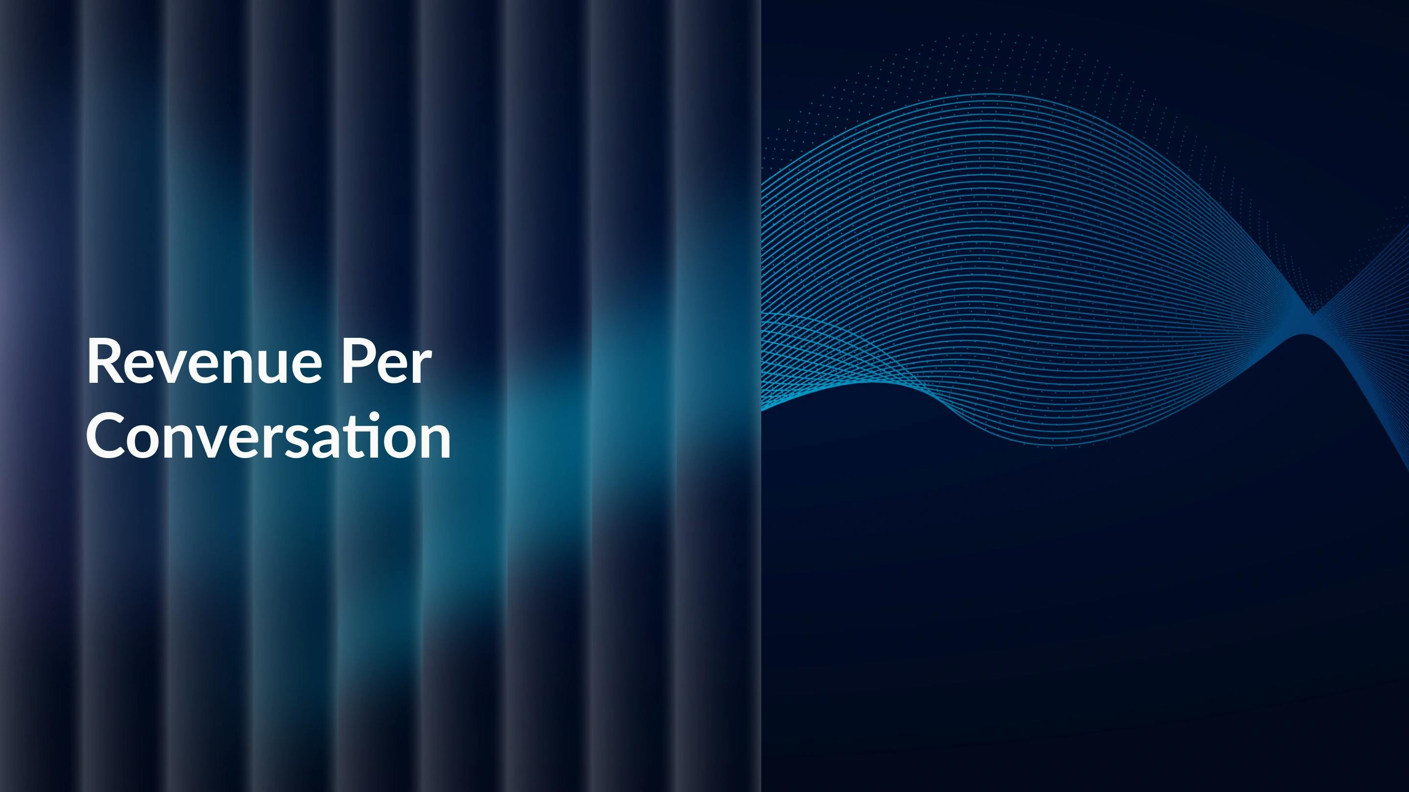 Revenue Per Conversation: The New Metric That's Replacing Cost Per Lead