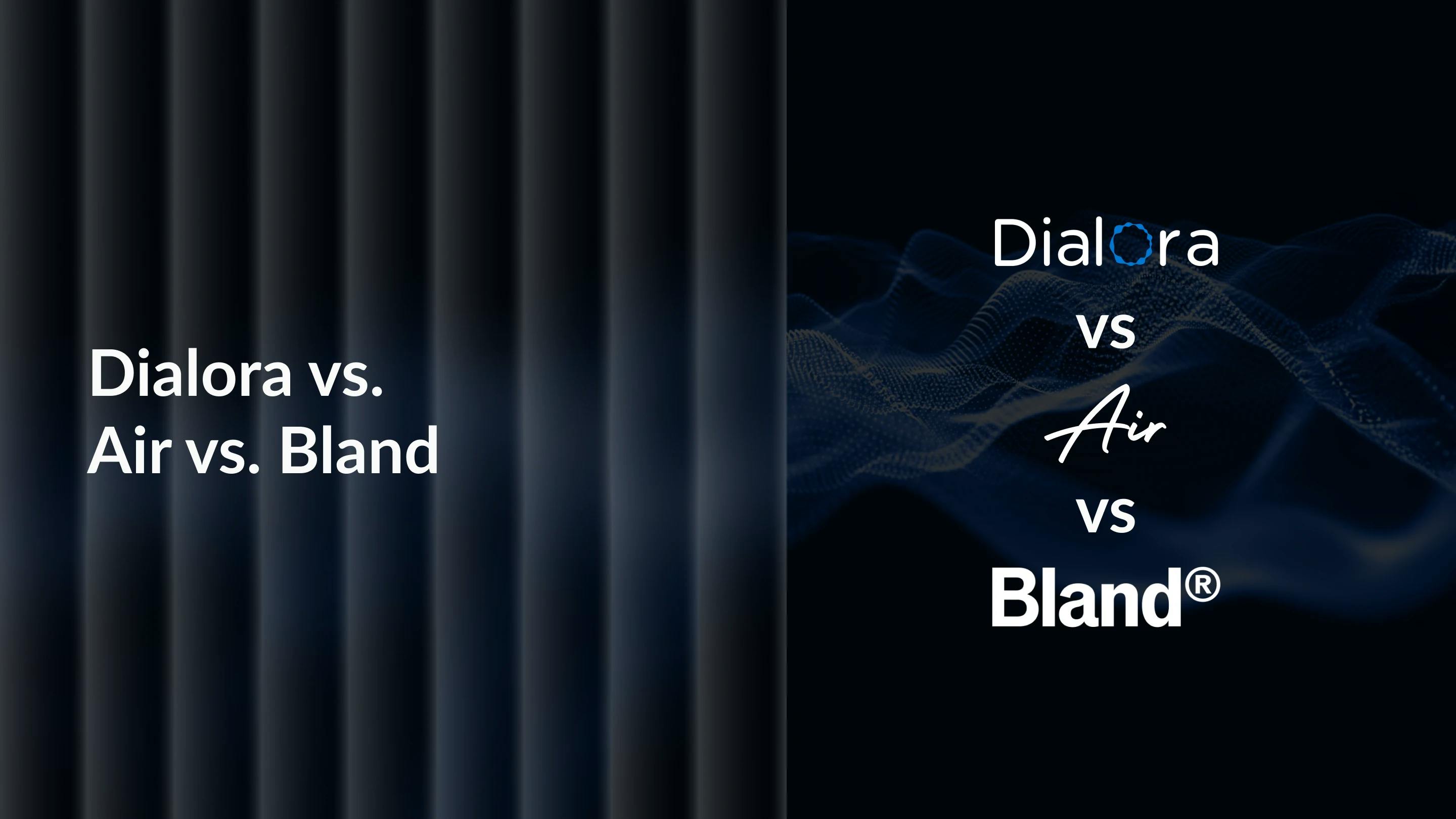 Bland AI vs. Air AI vs. Dialora AI