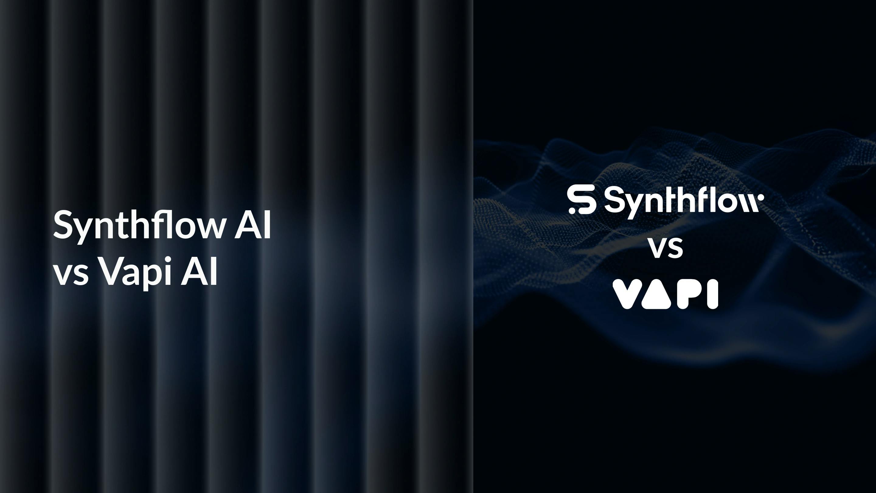 Synthflow AI vs Vapi AI: Which Voice AI Platform Should You Choose in 2025?