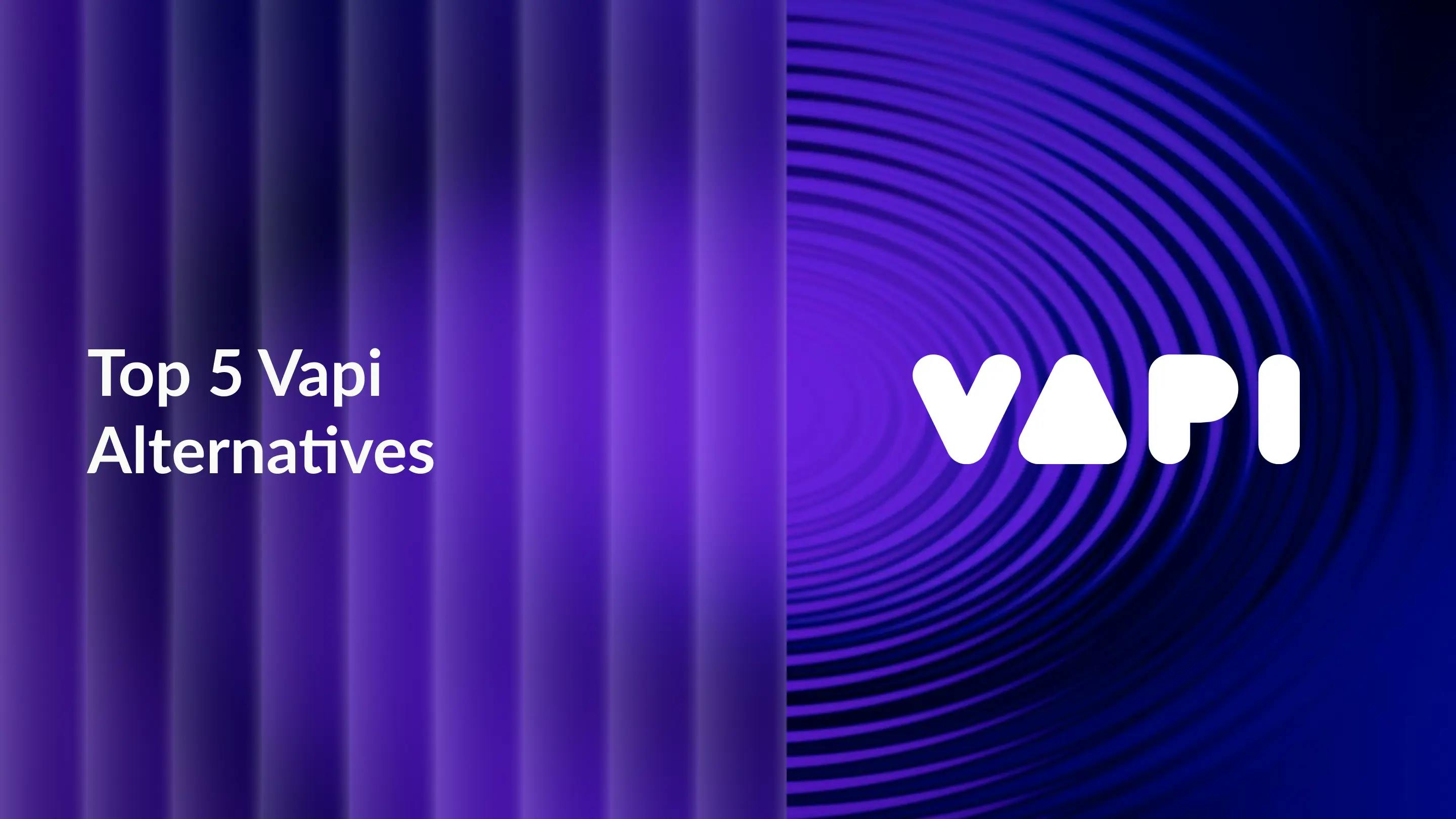 Best 5 Vapi Alternatives: Top Voice AI Platforms for 2025
