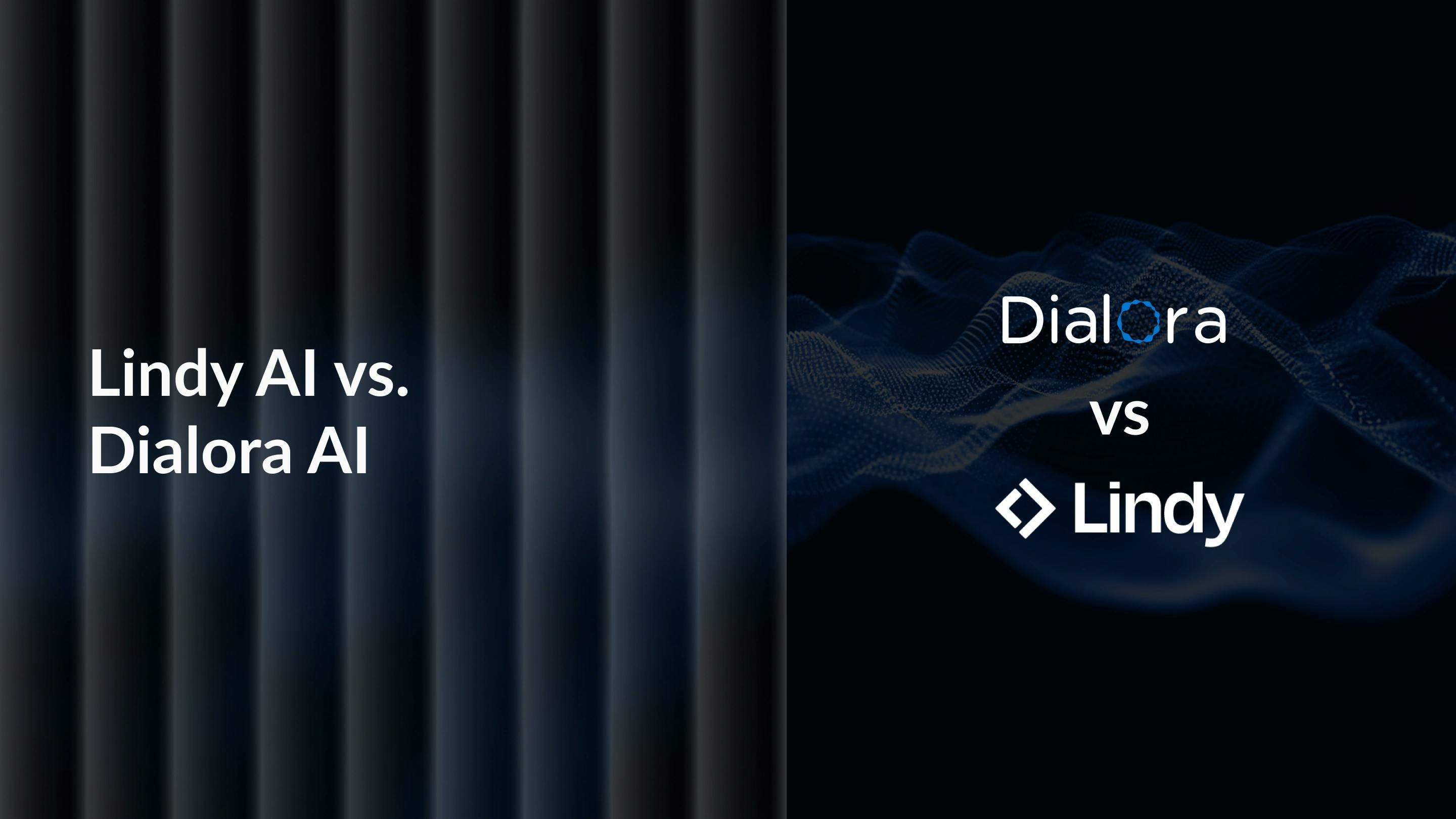 Lindy AI vs Dialora AI: Pros, Cons, Features & Pricing (2025 Complete Guide)