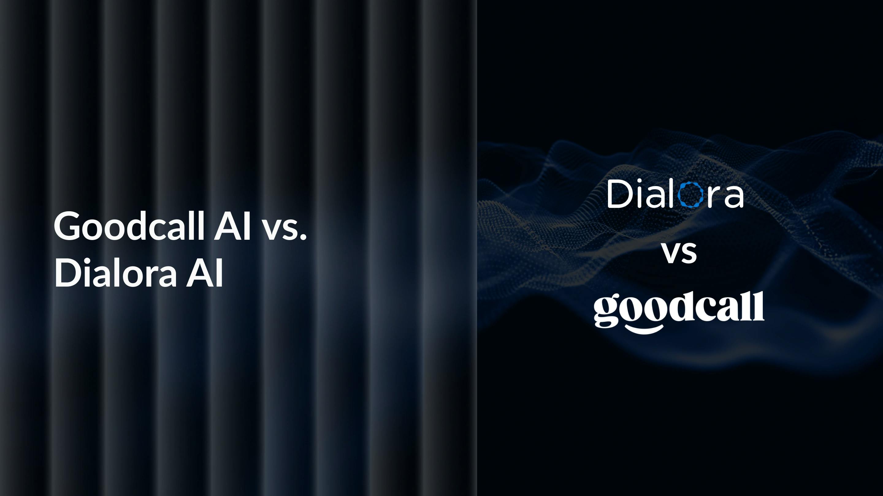 Goodcall AI vs Dialora AI: Which AI Voice Agent Wins for Your Business?