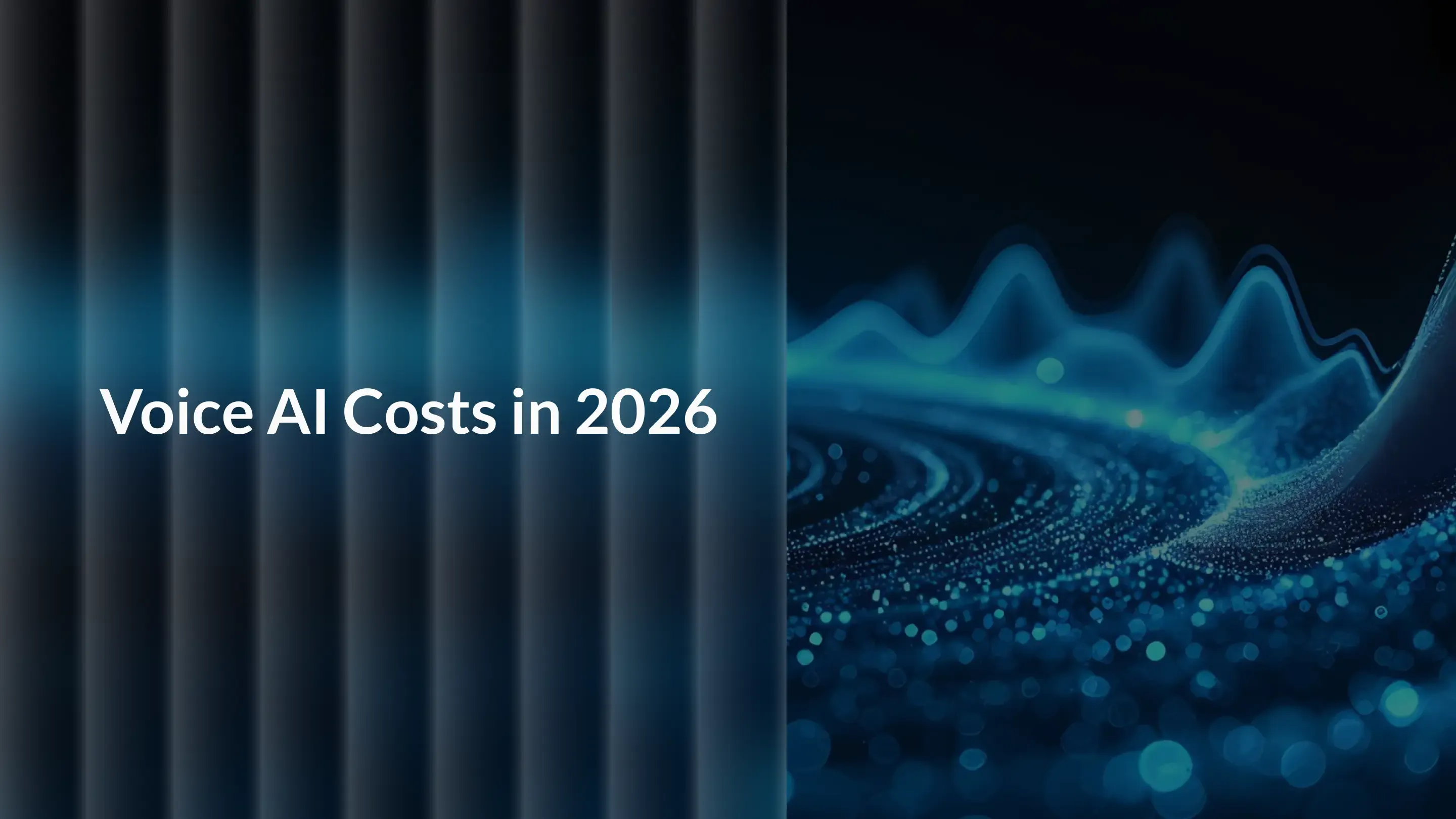 The Complete Guide to Voice AI Cost in 2026