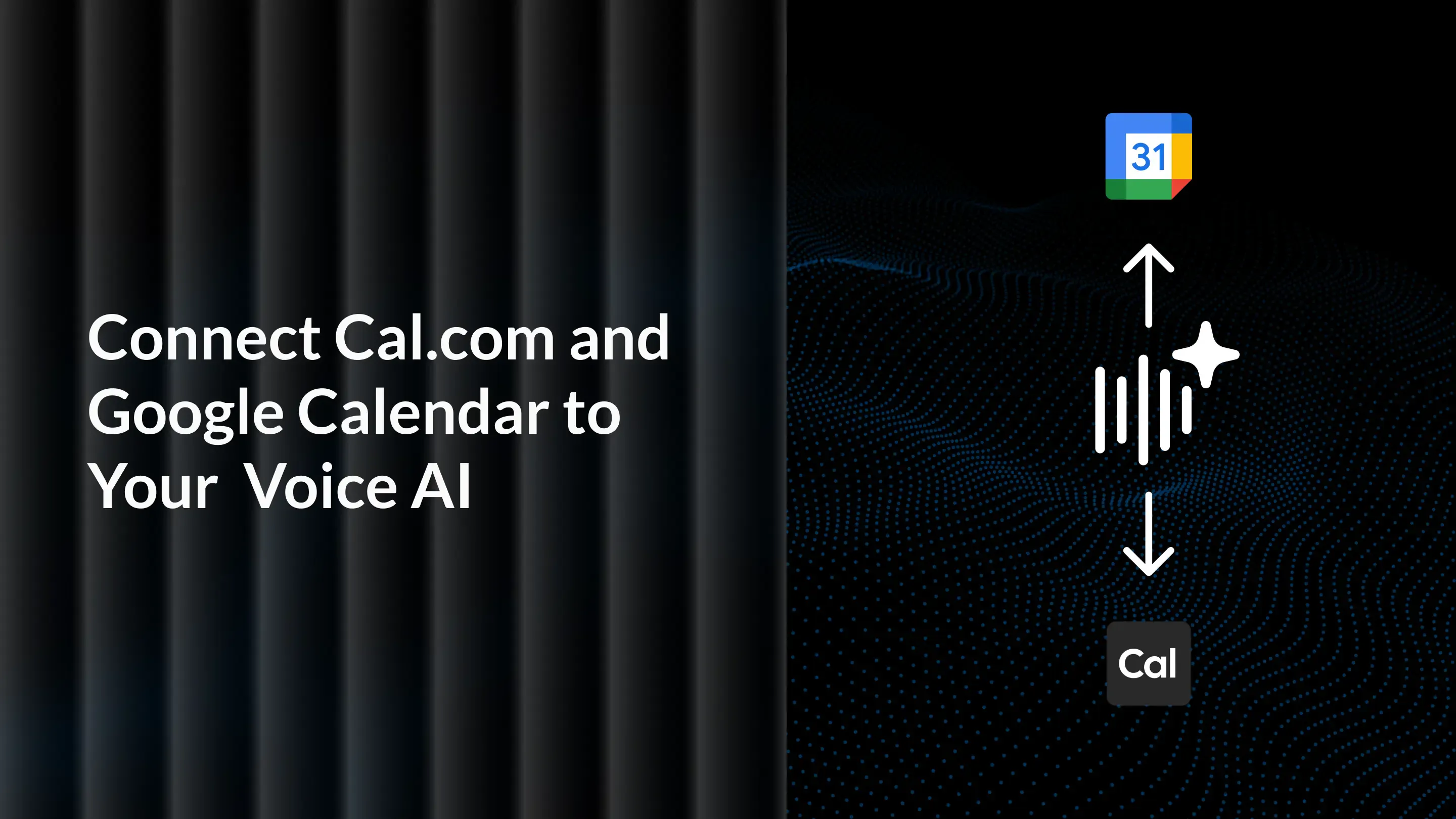 How to Connect Cal.com and Google Calendar to Your AI Voice Agent 