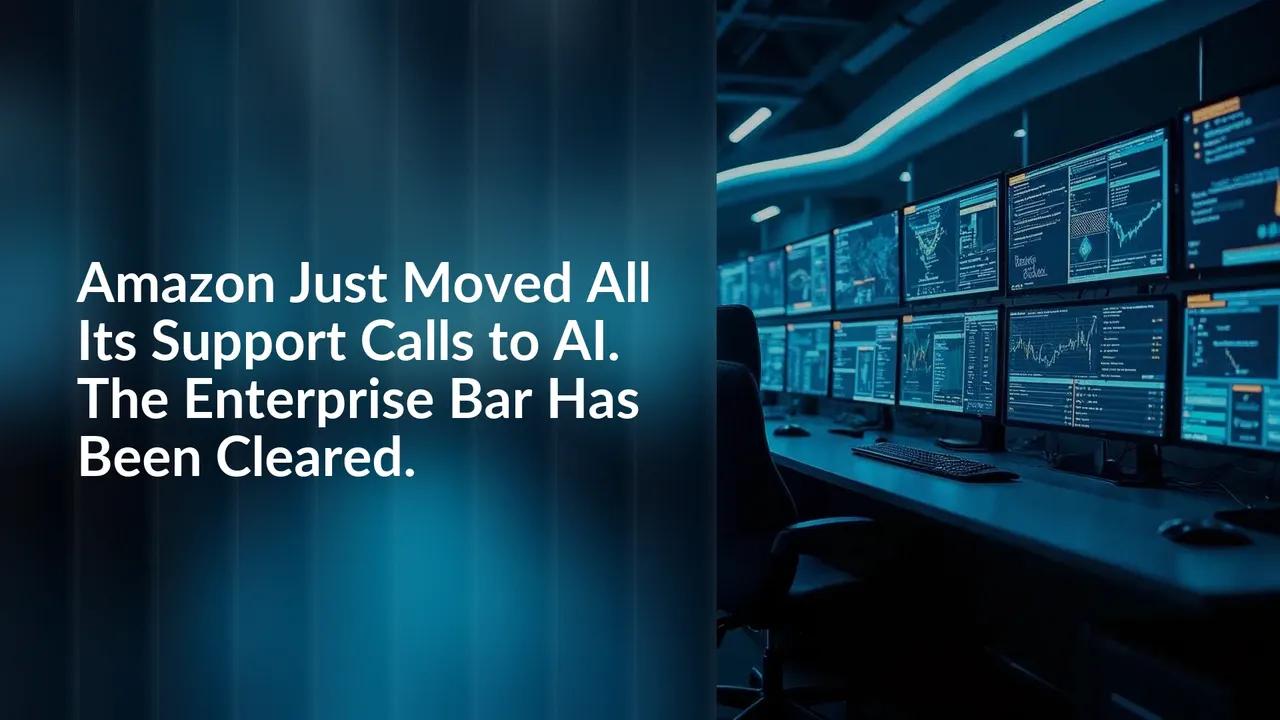 Amazon Just Moved All Its Support Calls to AI. The Enterprise Bar Has Been Cleared.