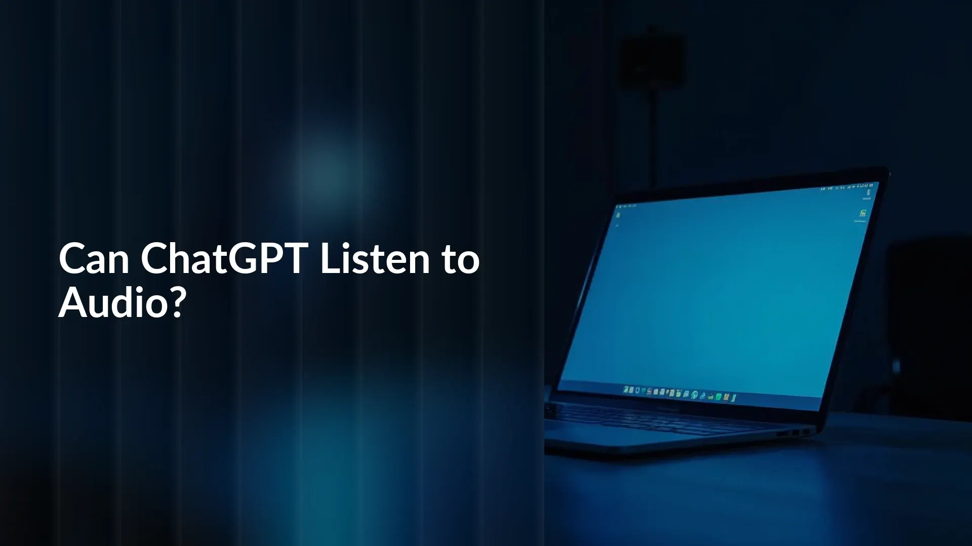 Can ChatGPT Listen to Audio? What It Actually Does