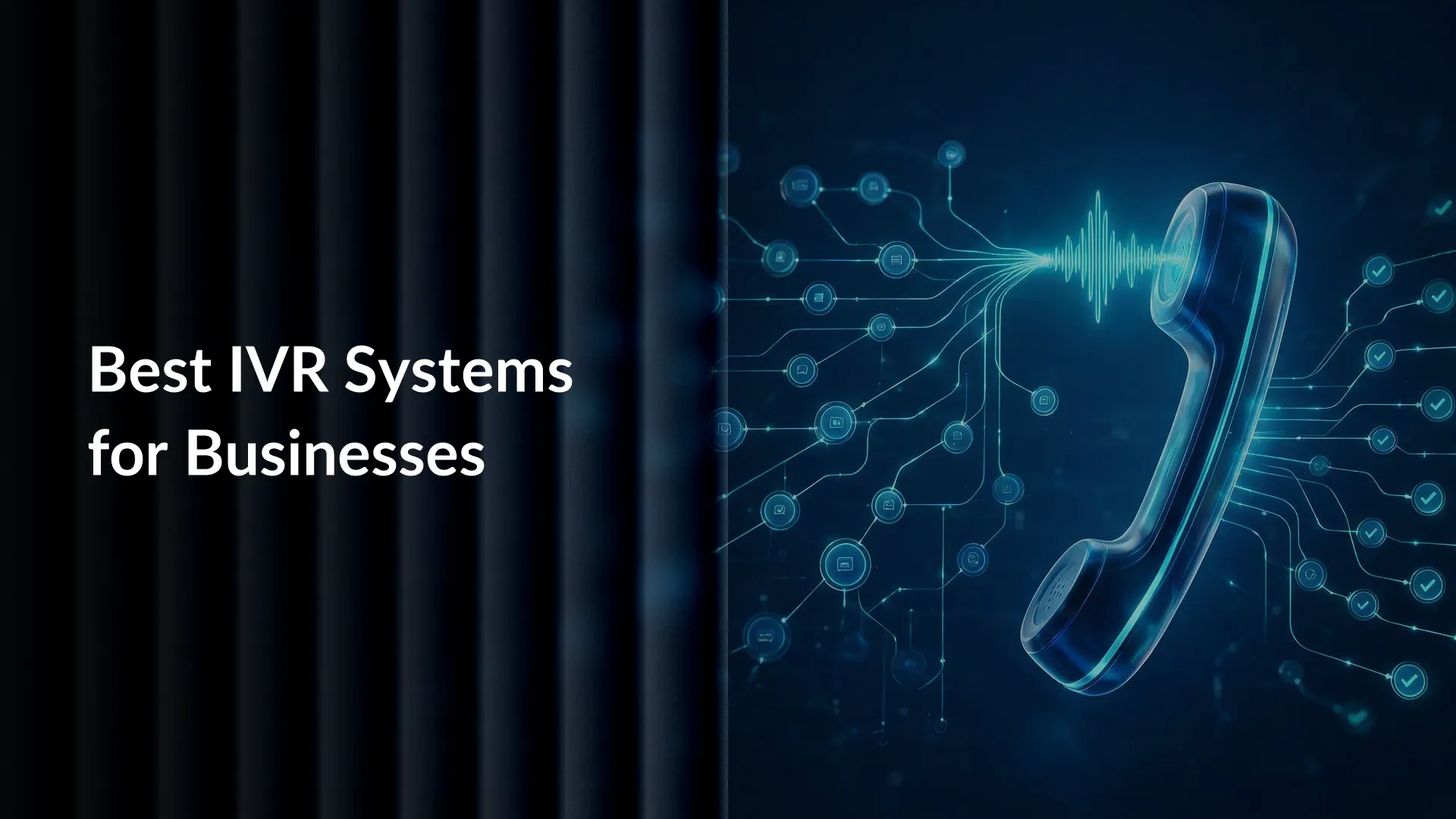 Best IVR Systems for Businesses