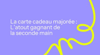 La carte cadeau majorée : L'atout gagnant de la seconde main