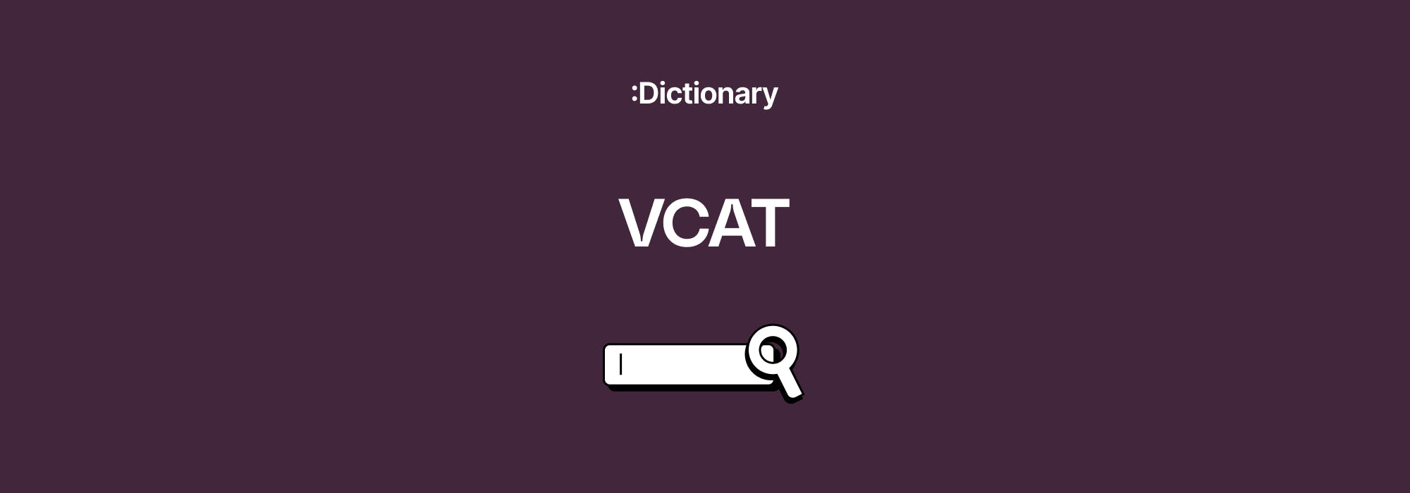Explaining the term VCAT