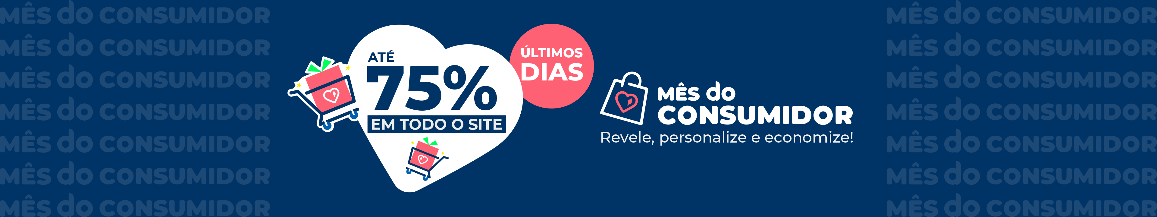 Últimos dias para aproveitar até 75% OFF no site!