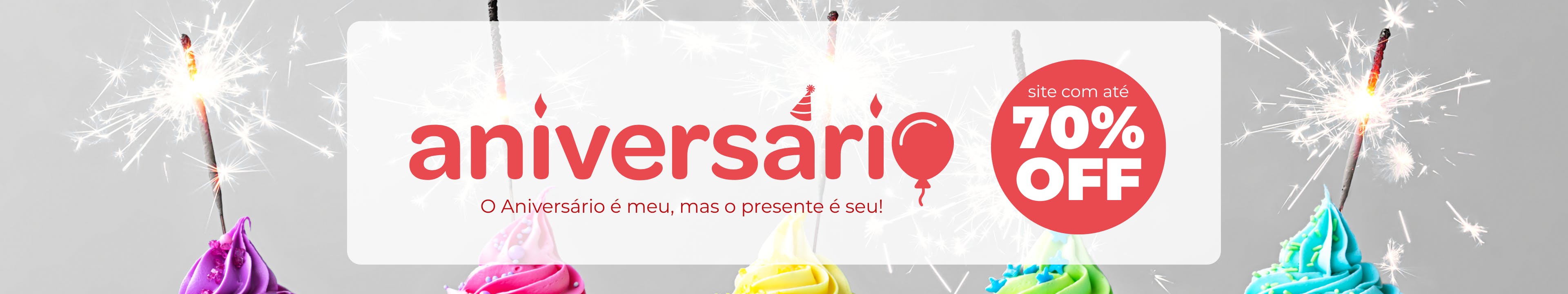 Aniversário com até 70%