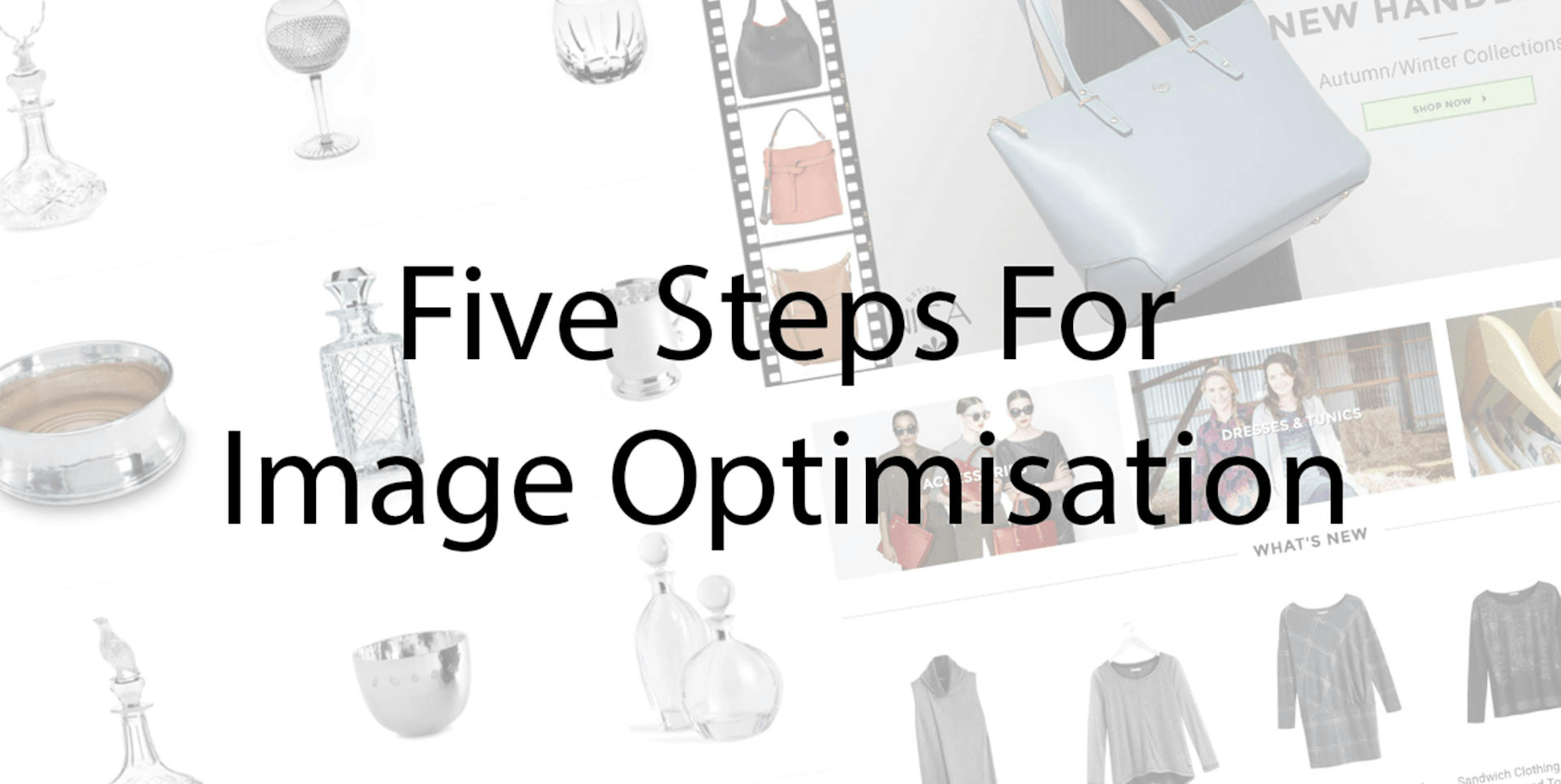 Five Steps for Image Optimisation