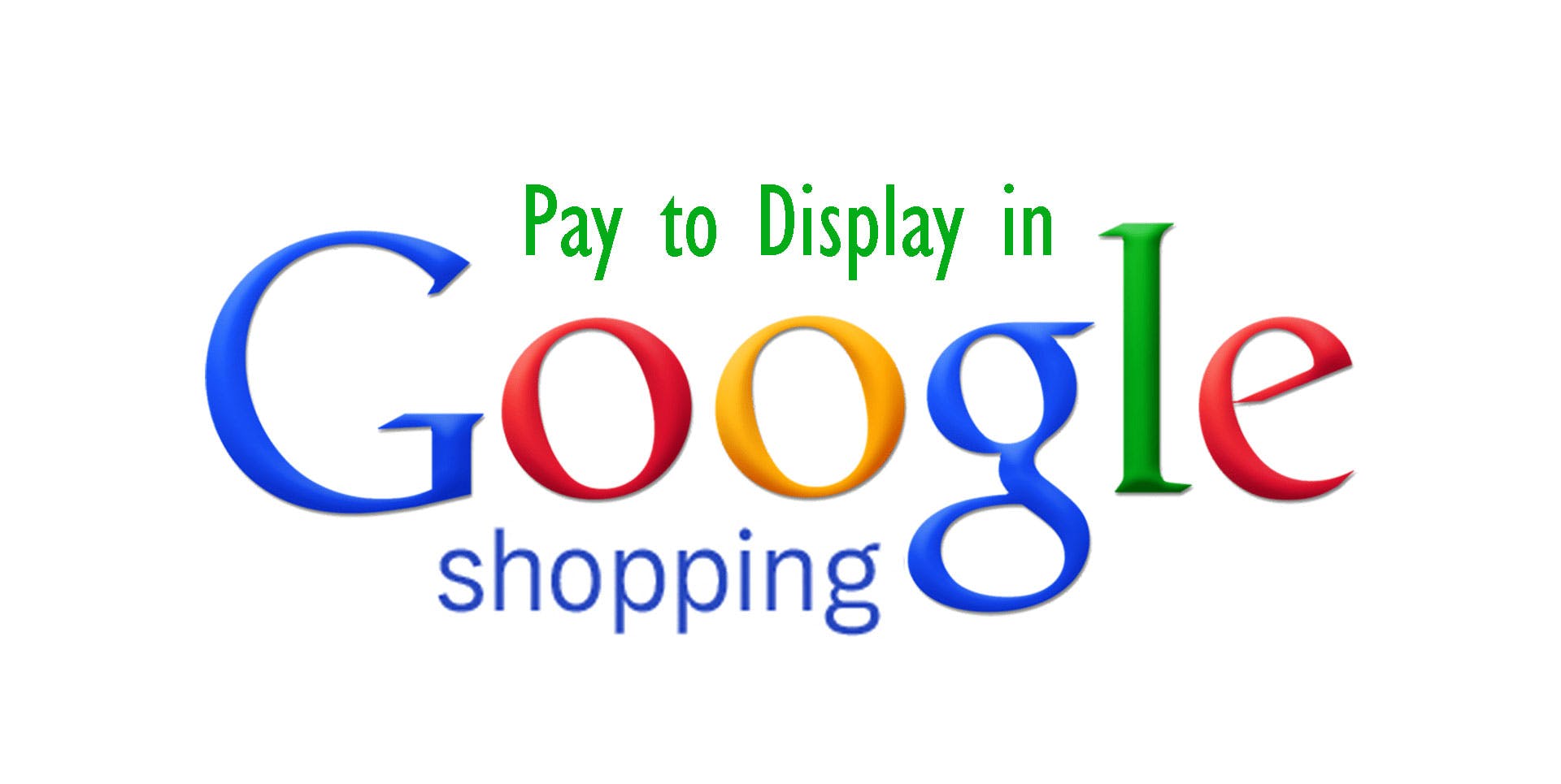 Pay to Display in Google Shopping Coming Soon in 2013