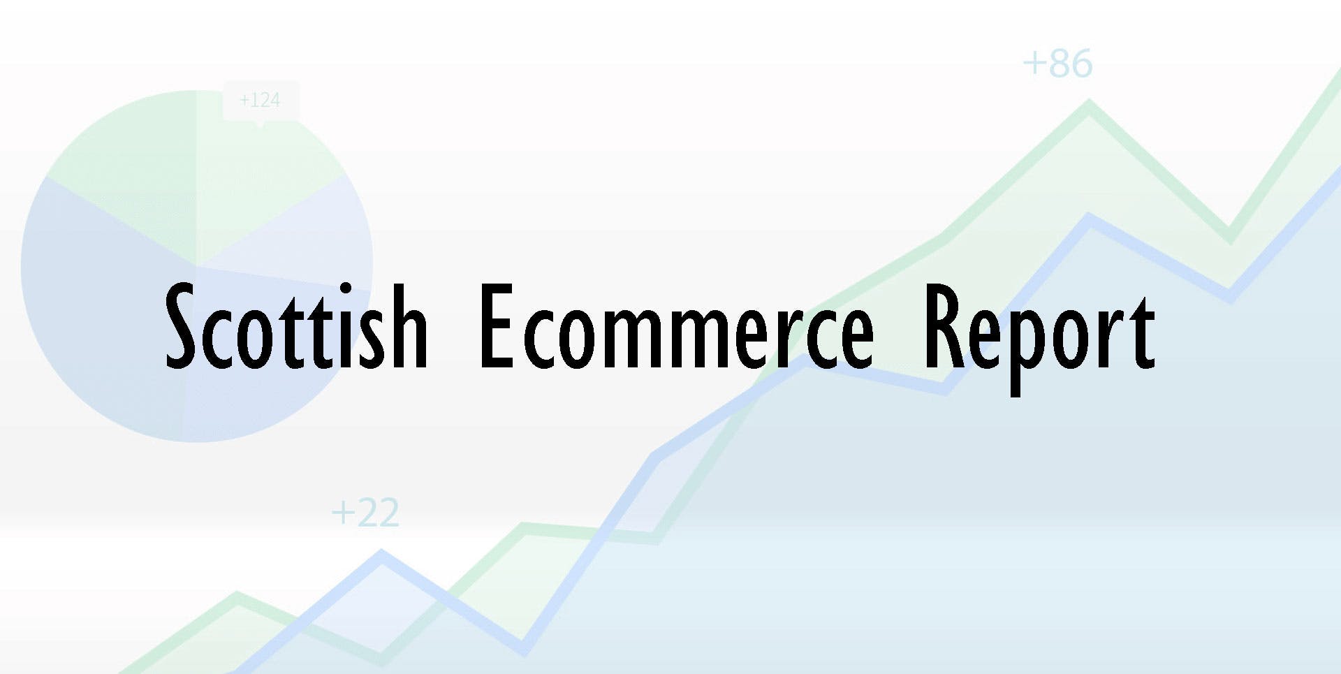 Scottish Ecommerce Report