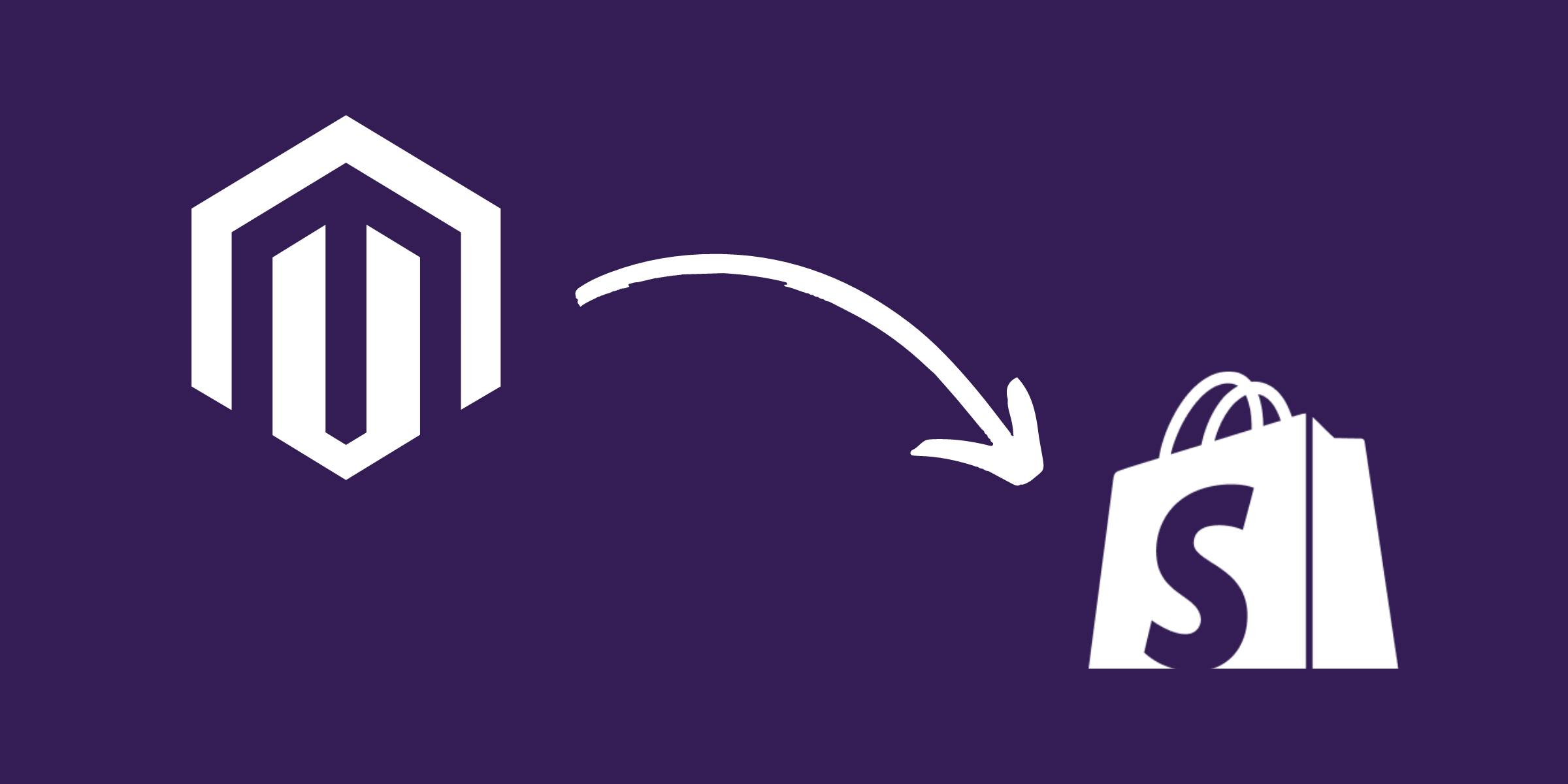 Migrating from Magento to Shopify