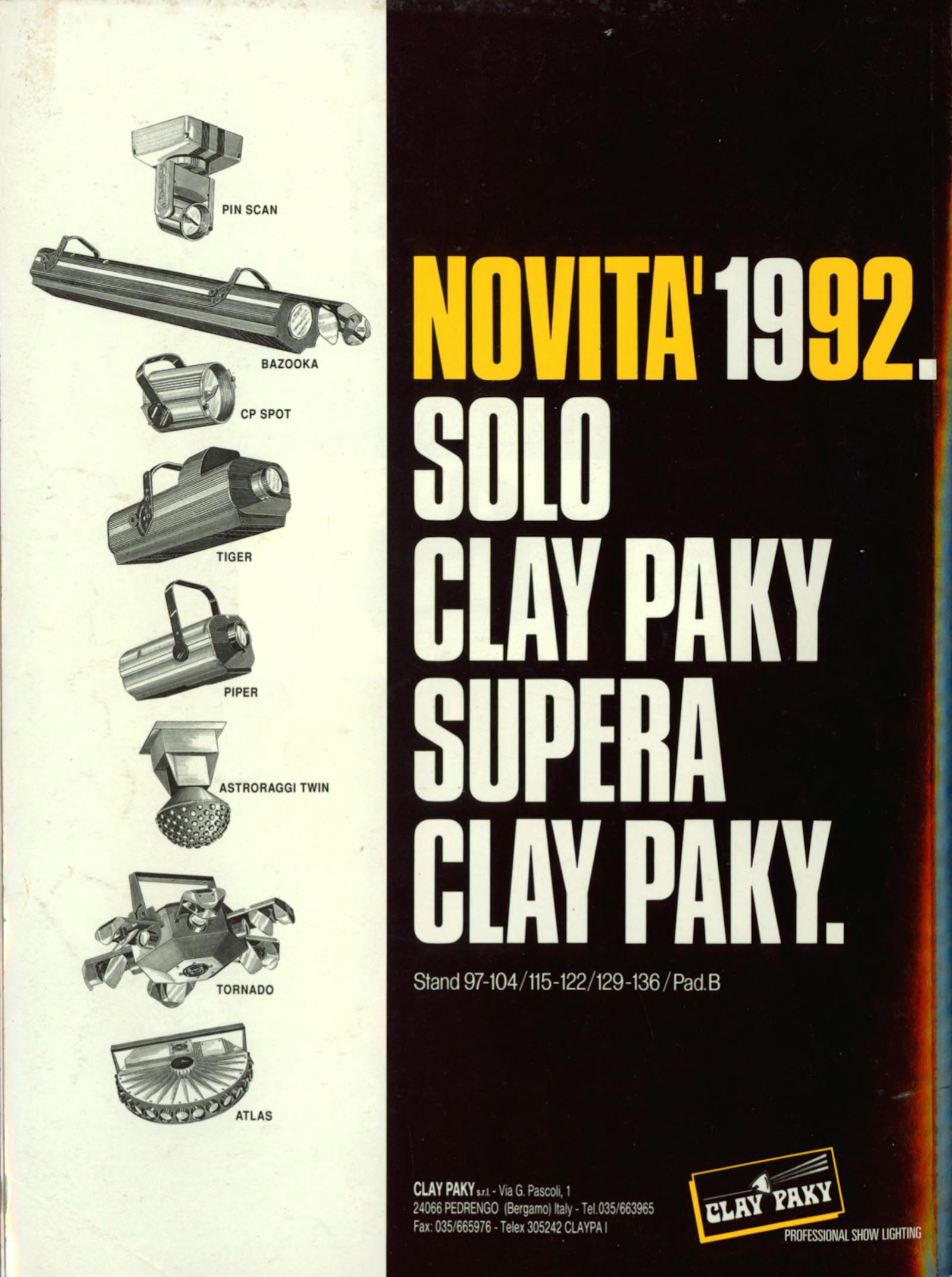 Pubblicità Clay Paky: Solo Clay Paky supera Clay Paky