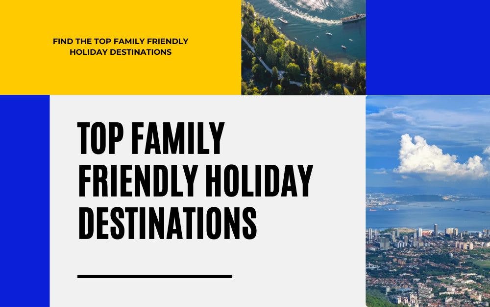 Top Family Friendly Holiday Destinations from Singapore [2026]