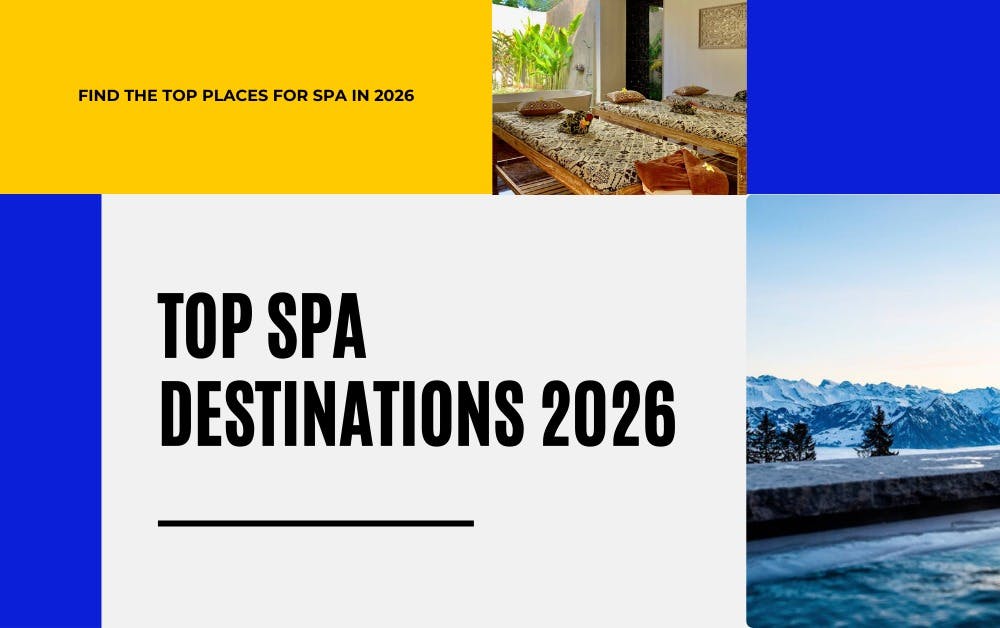 10 Top Spa Destinations 2026: Ultimate Guide to Wellness Retreats