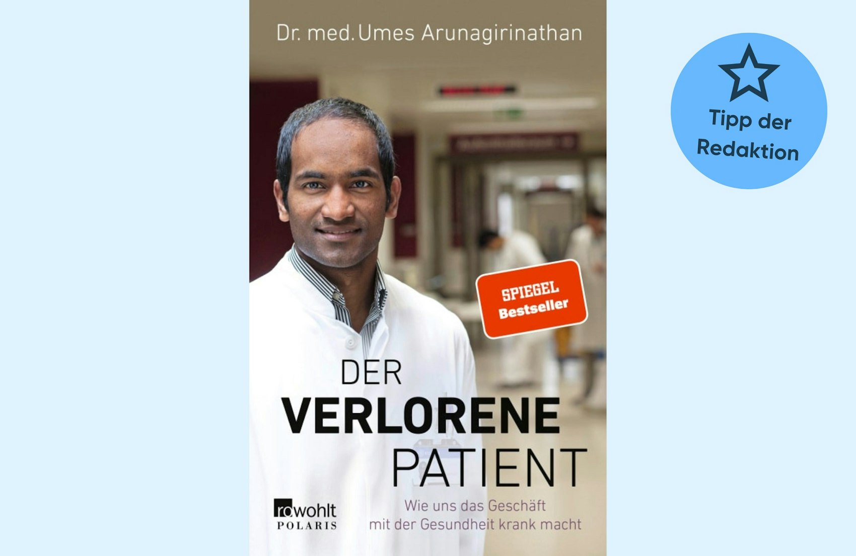 Das Buchcover von "Der verlorene Patient" zeigt Autor Umes Arunagirinathan.