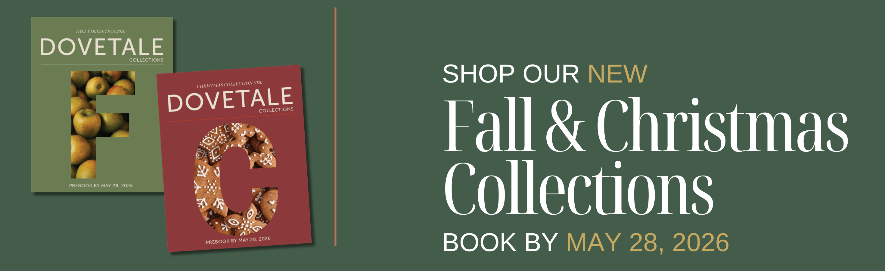 Shop our 2026 Fall & 2026 Christmas Prebook Collections. 