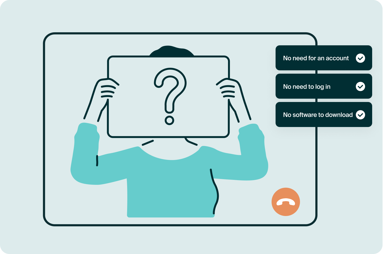 Illustration of a person on a video call holding a sign with a question mark, with text reading “No need for an account, log in, or software download.”
