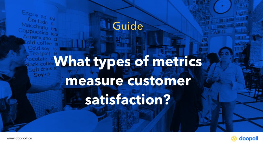 What types of metric measure customer satisfaction?