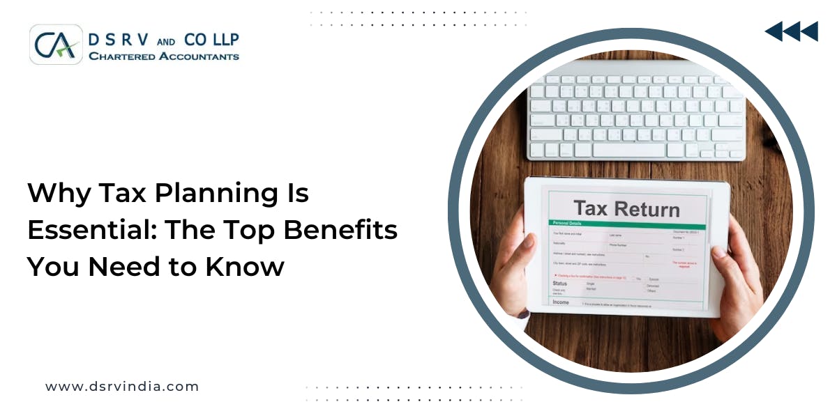 Why Tax Planning Is Essential: The Top Benefits You Need to Know: Blog Poster